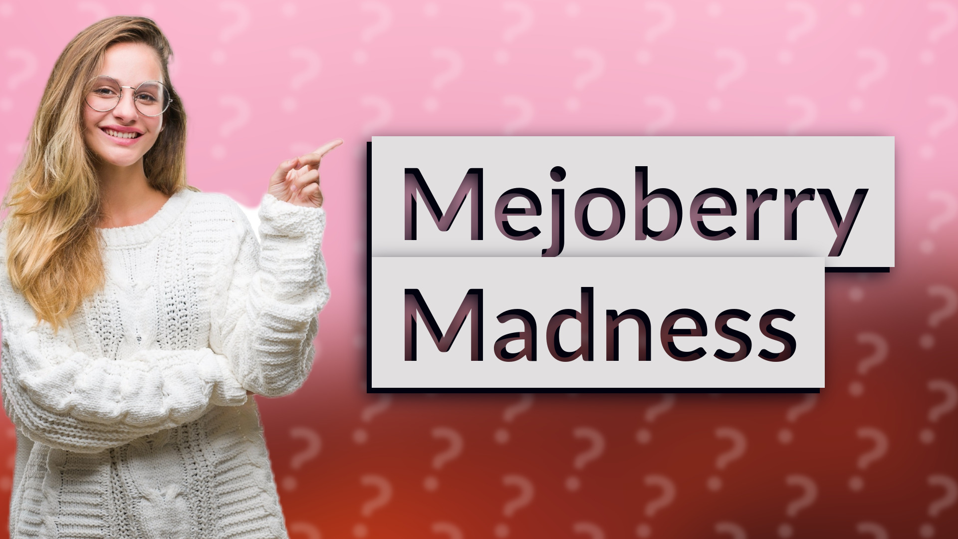 Mejoberry Madness
