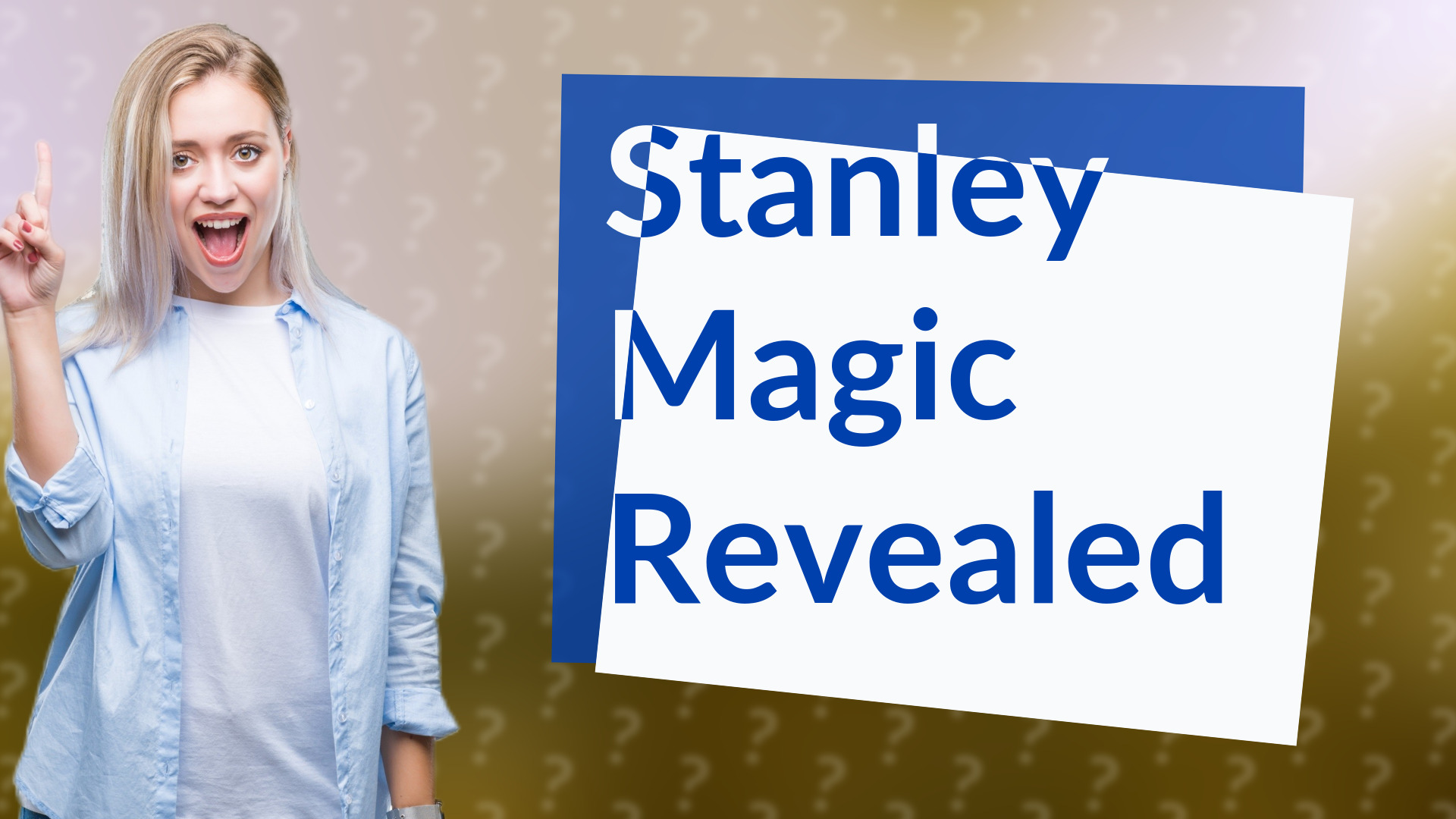 Stanley Magic Revealed