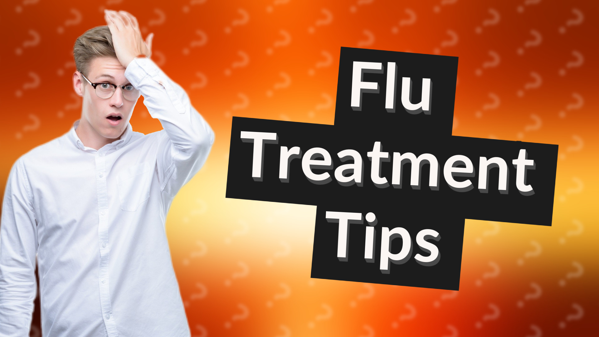 Flu Treatment Tips