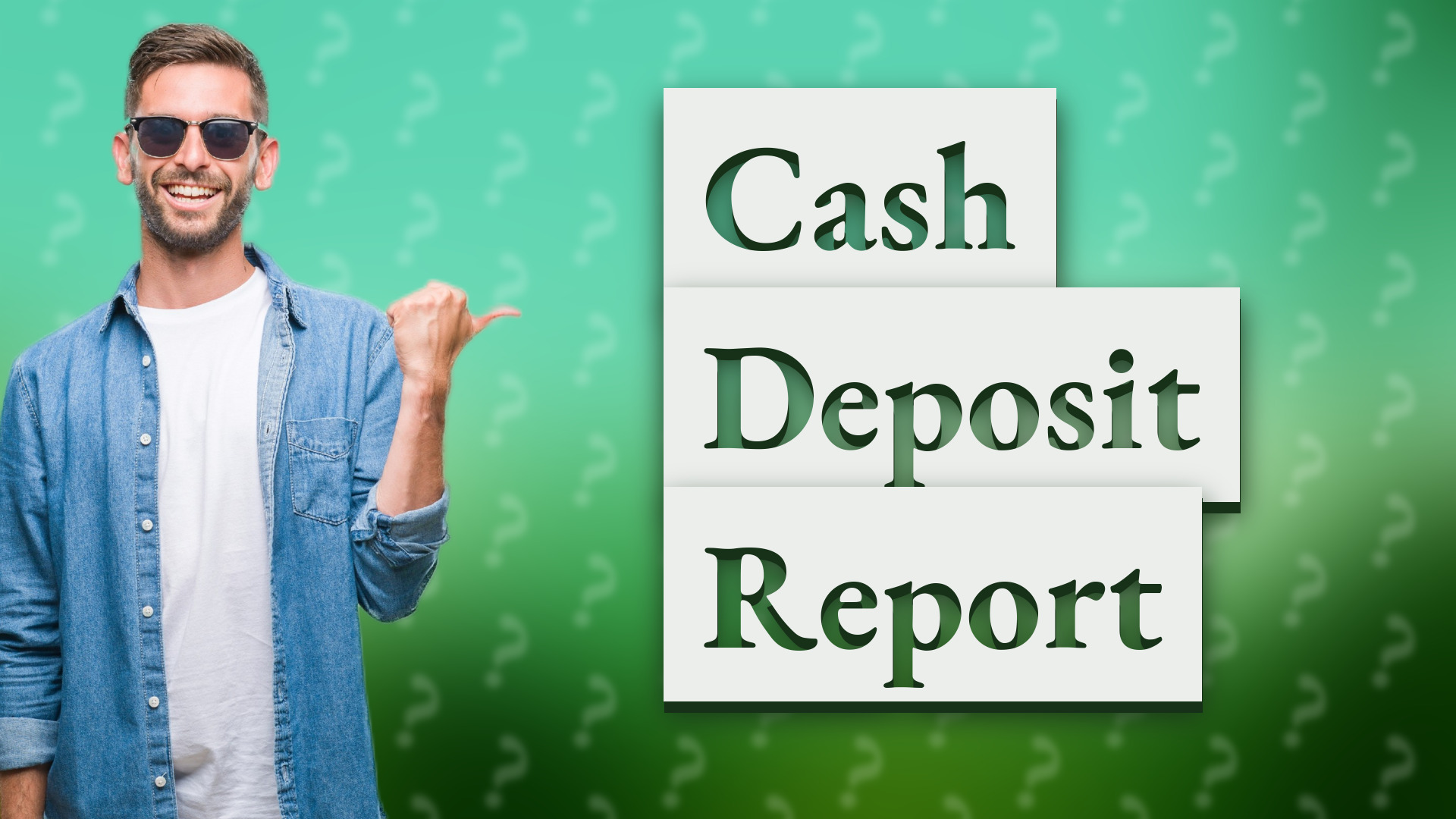 Cash Deposit Report