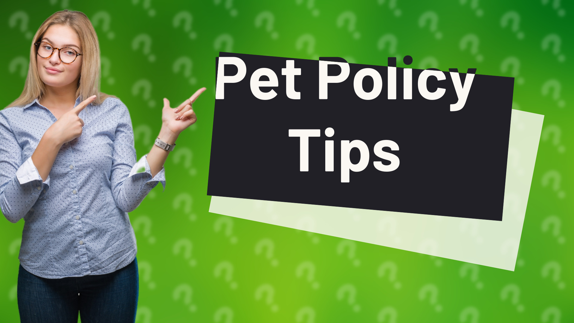 Pet Policy Tips