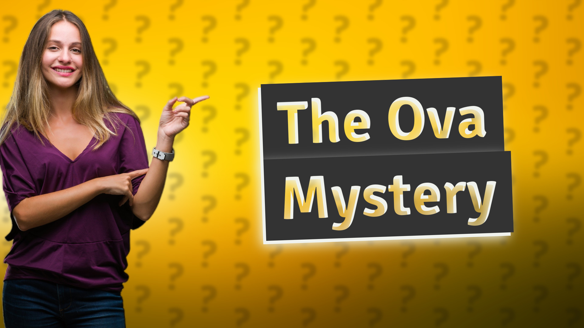 The Ova Mystery