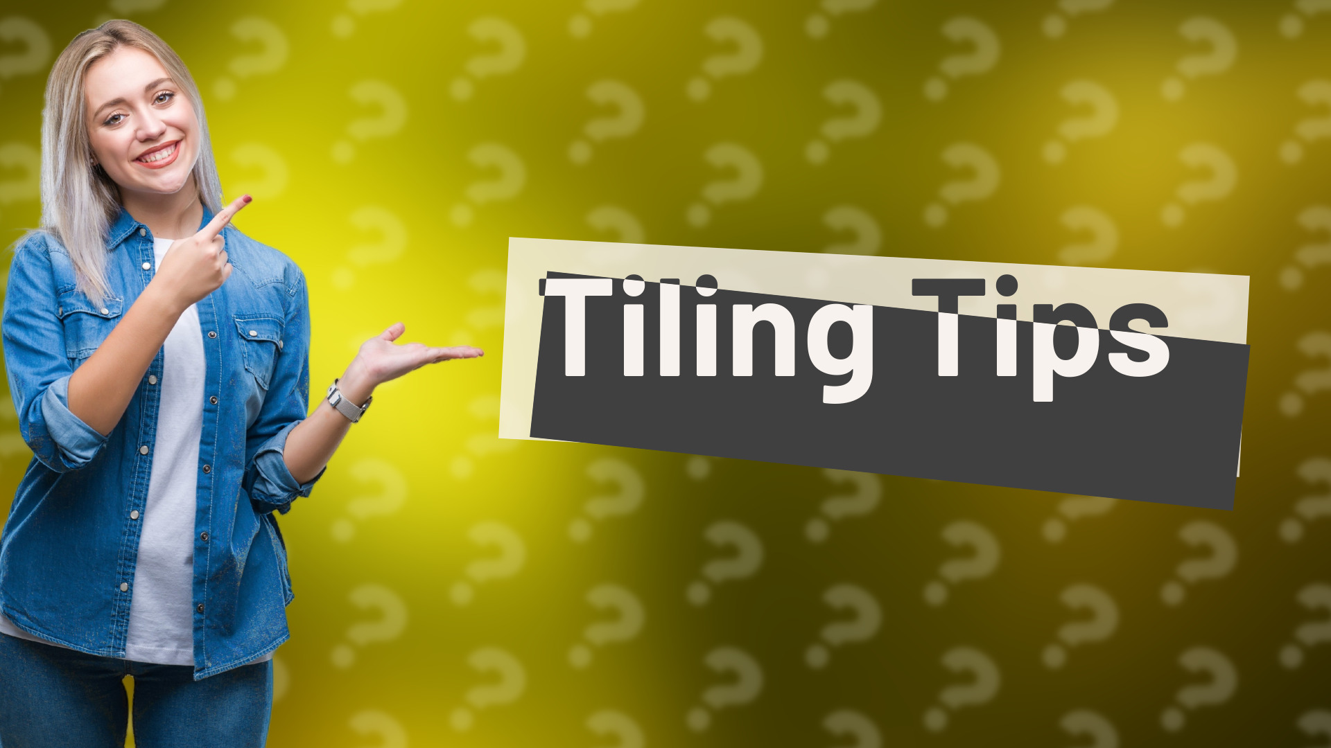 Tiling Tips