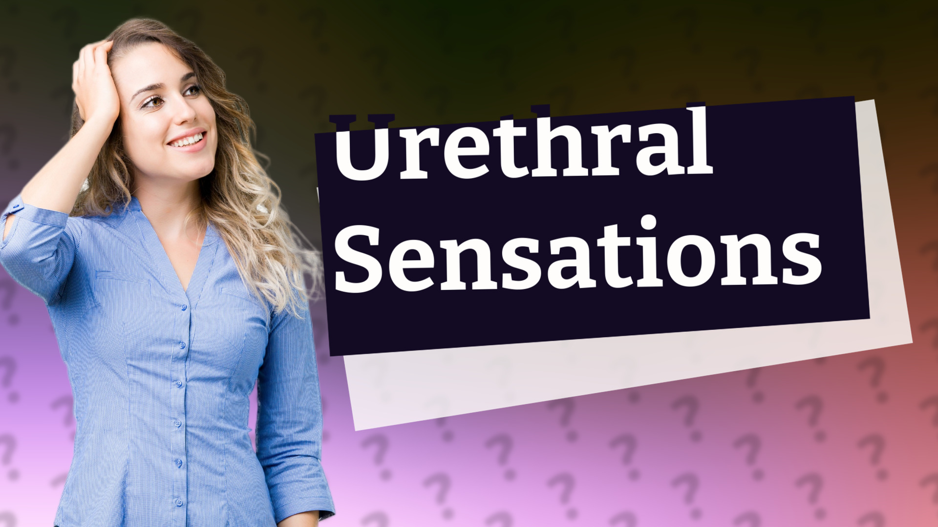 Urethral Sensations