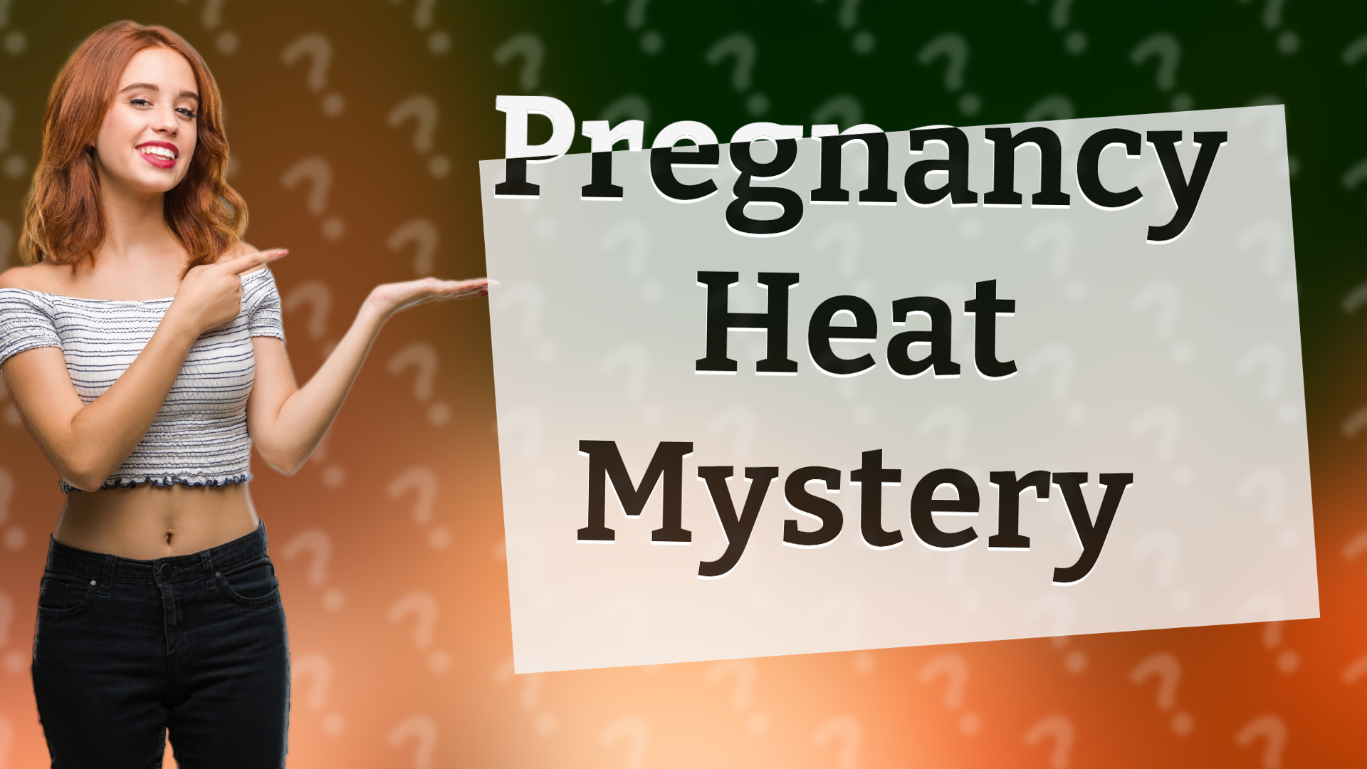 Pregnancy Heat Mystery
