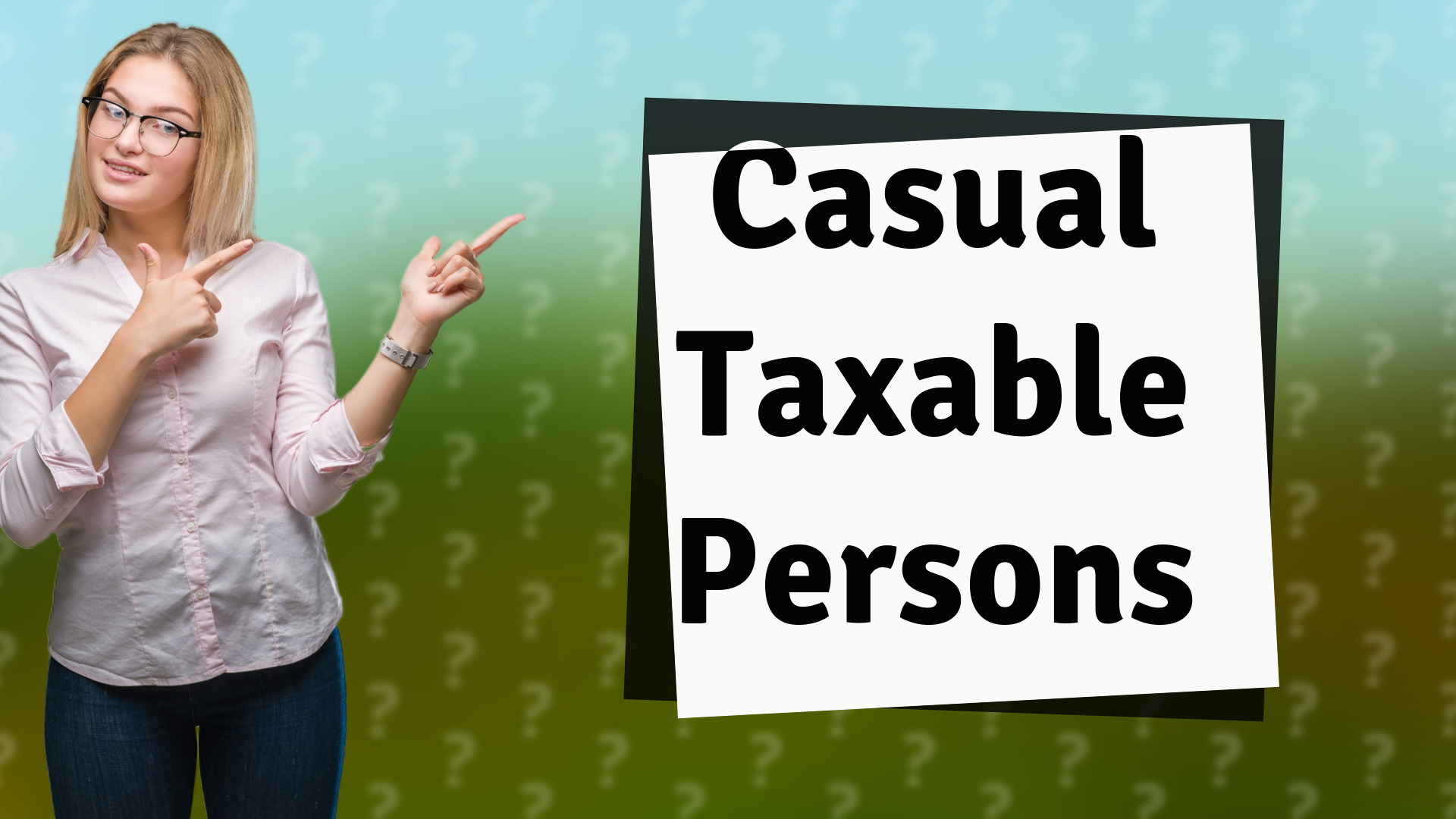 Casual Taxable Persons