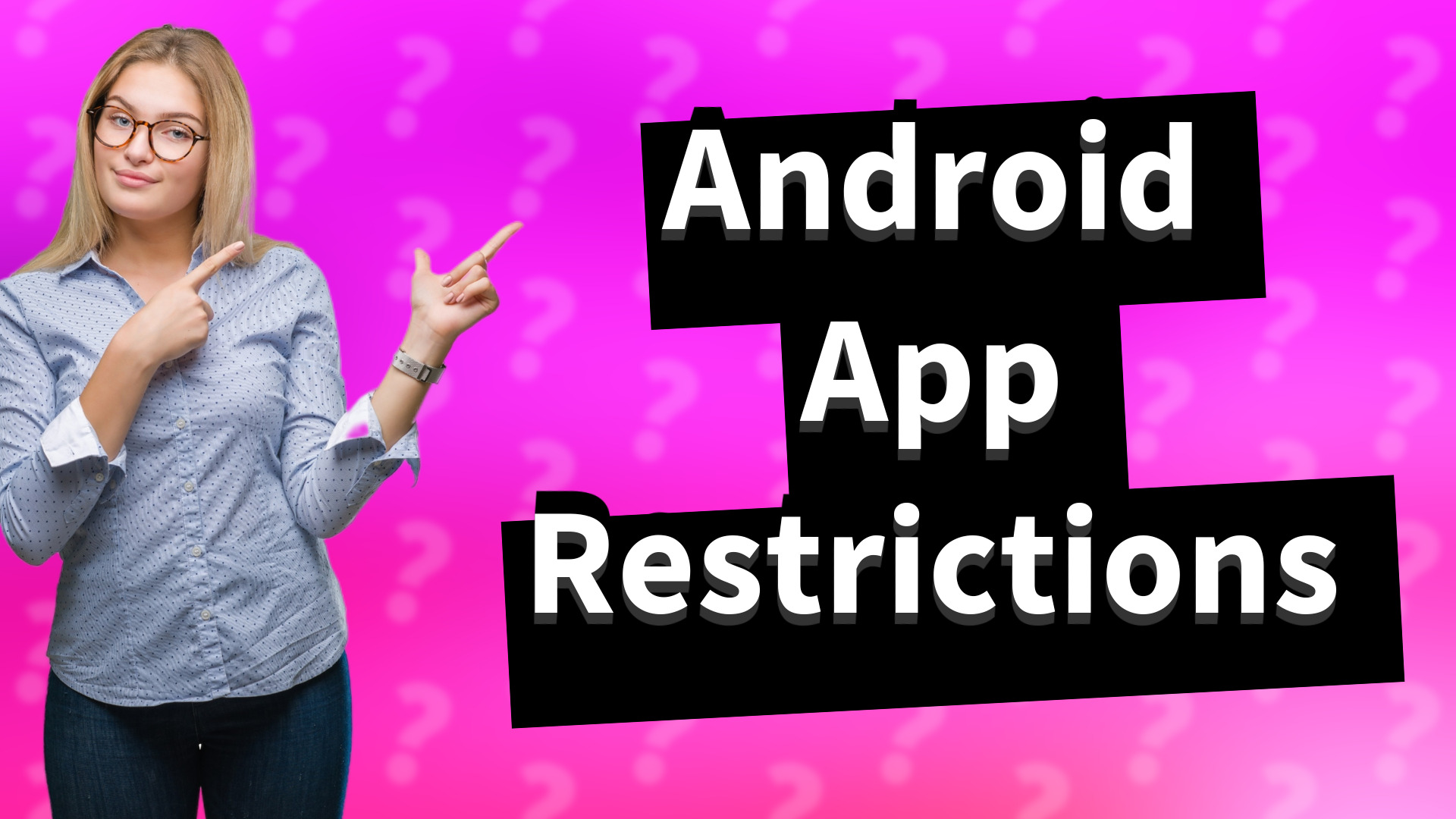 Android App Restrictions