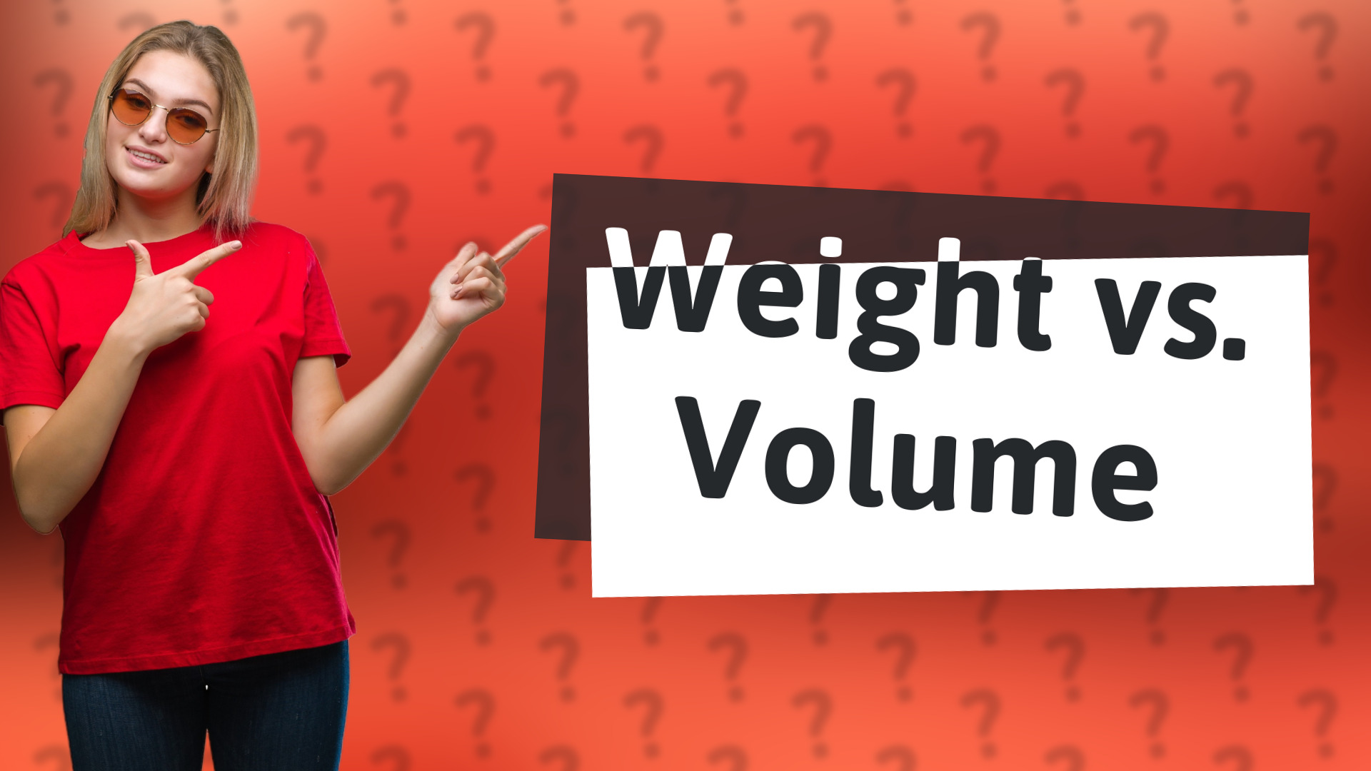Weight vs. Volume