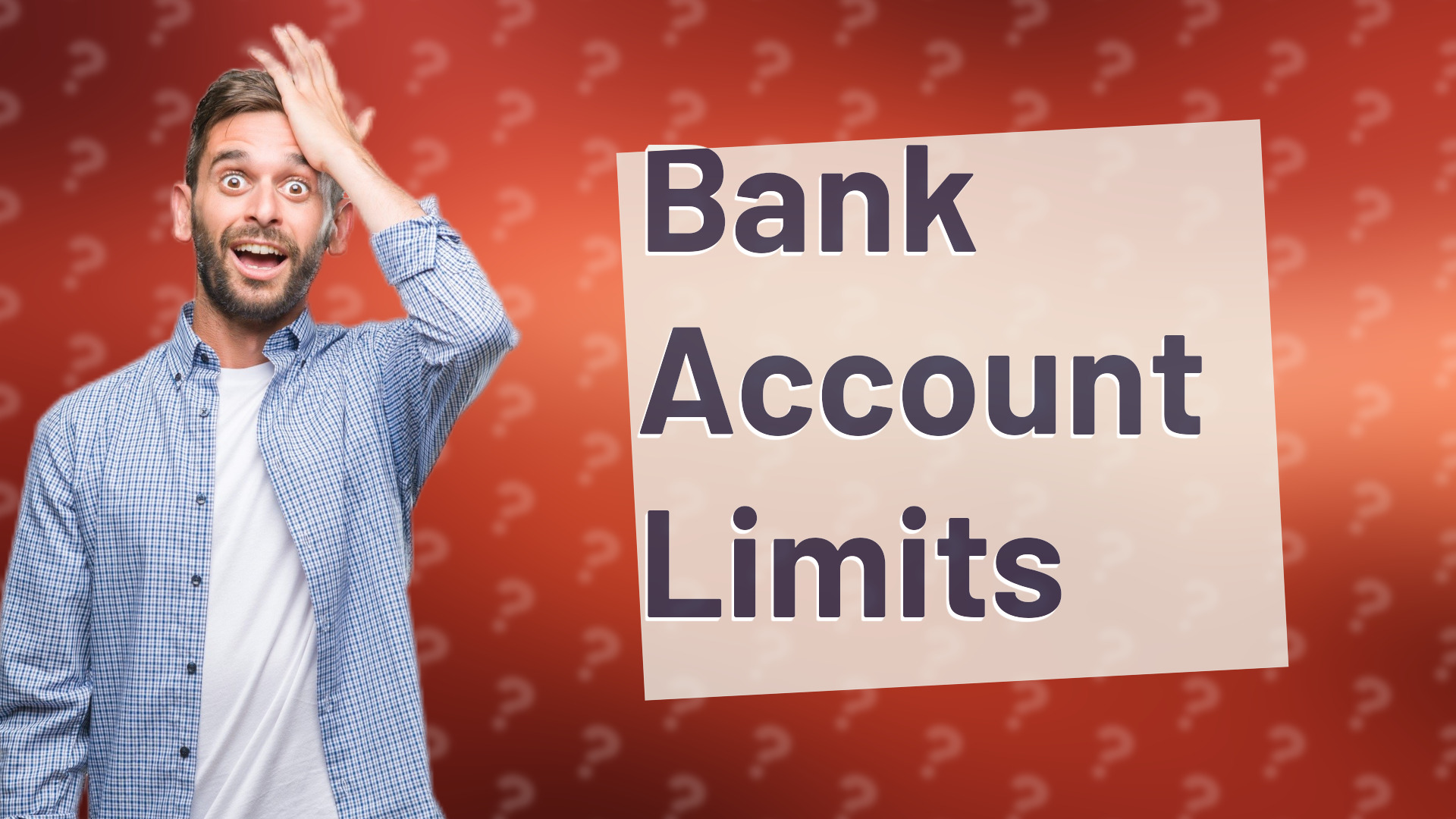 Bank Account Limits
