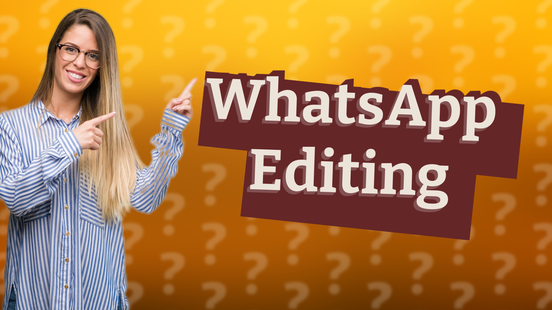 WhatsApp Editing