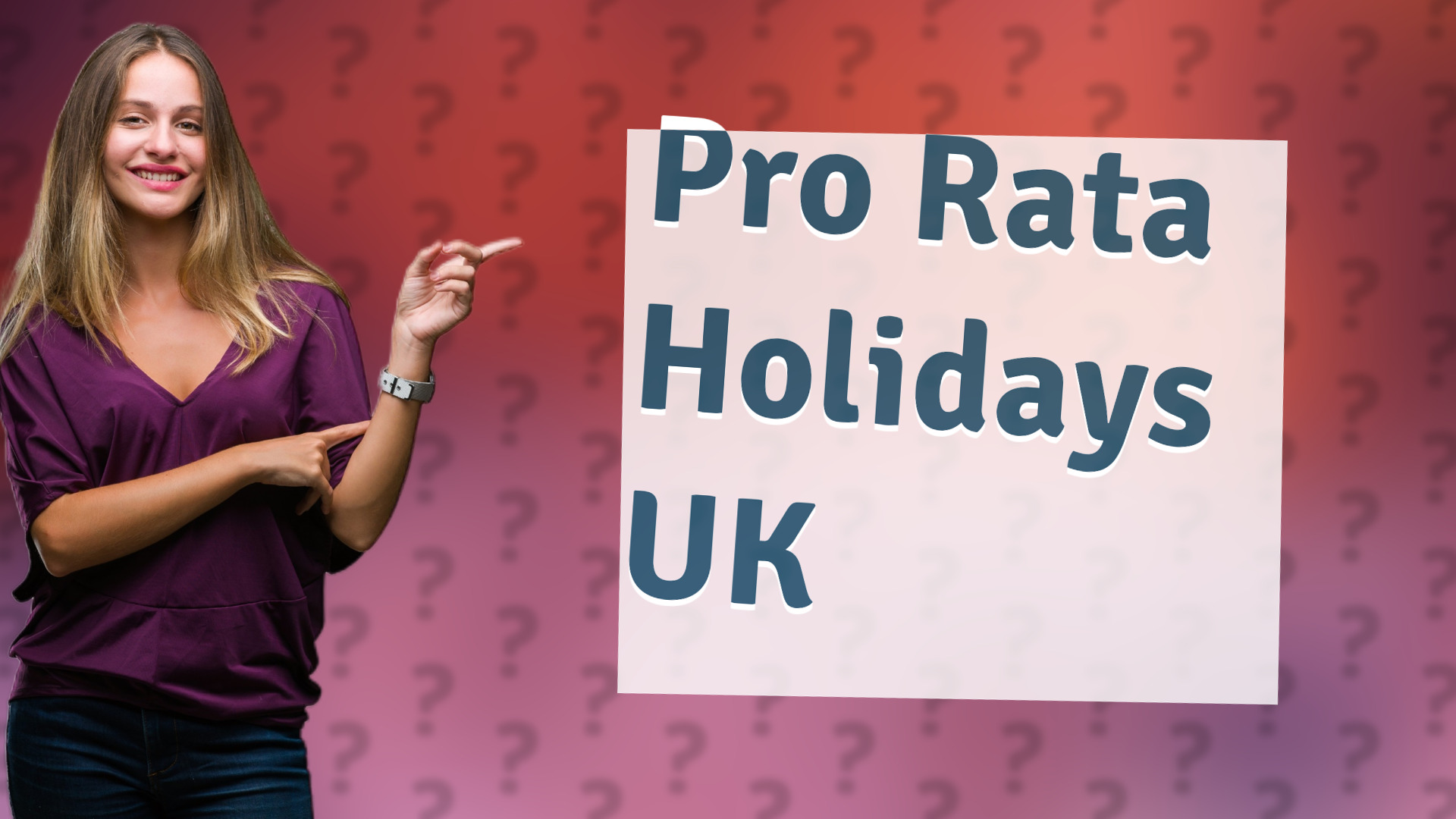 Pro Rata Holidays UK
