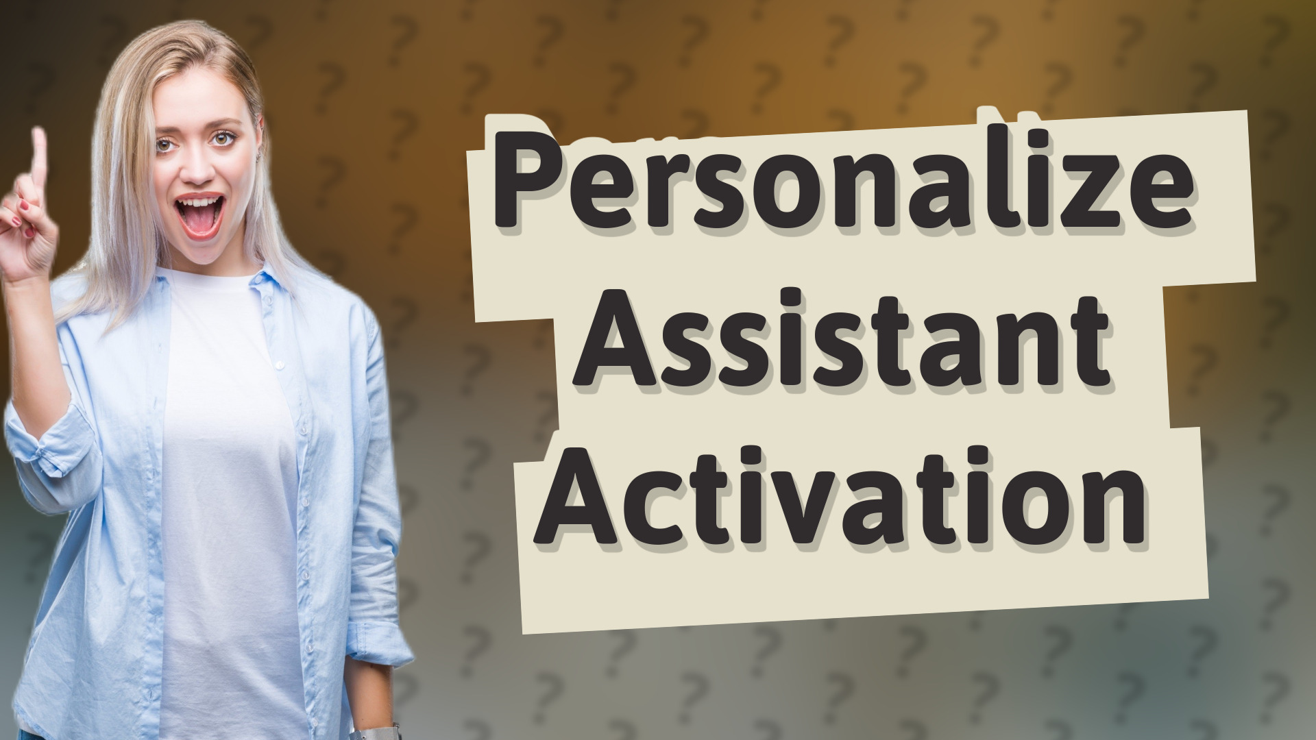 Personalize Assistant Activation