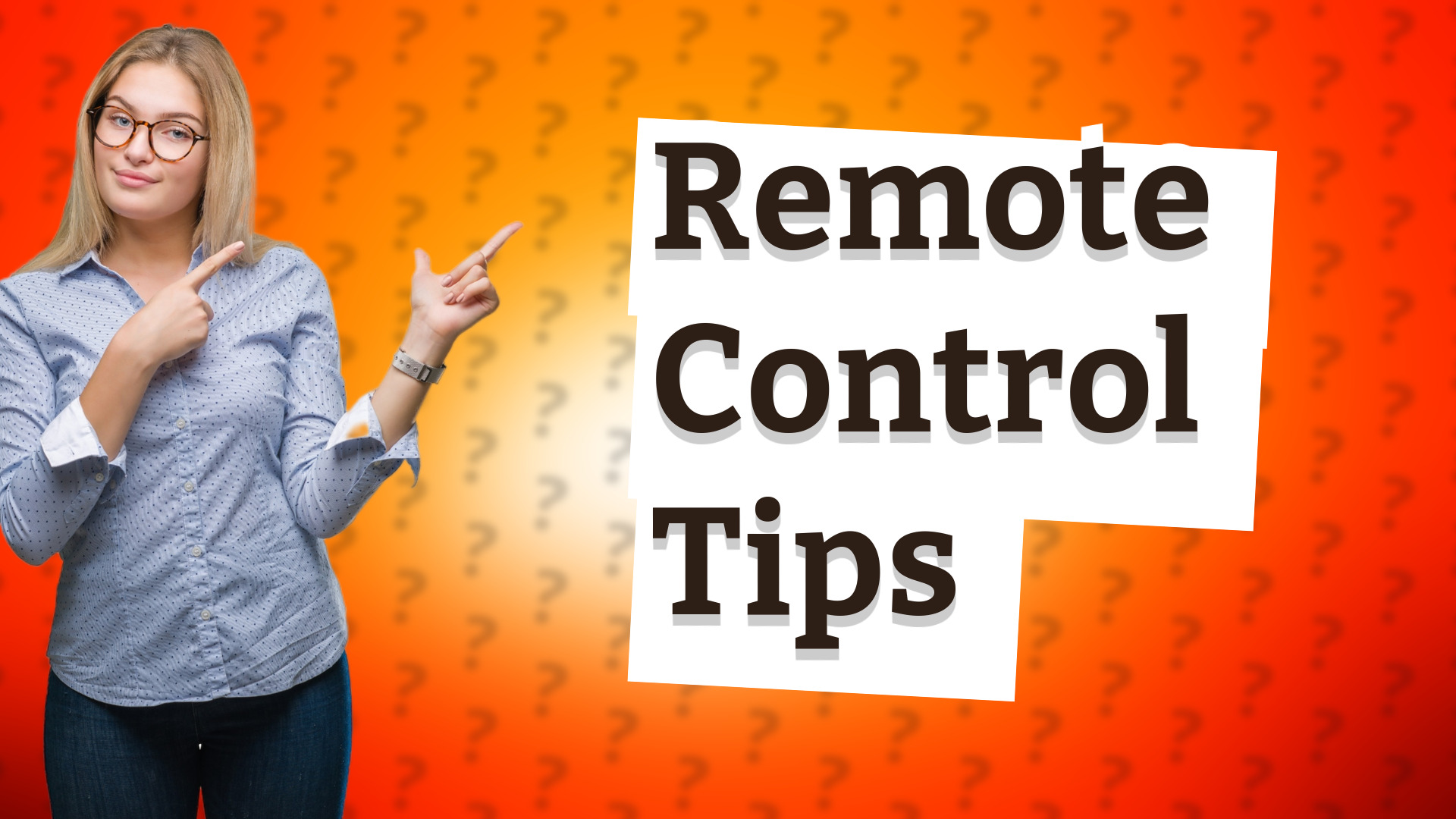 Remote Control Tips