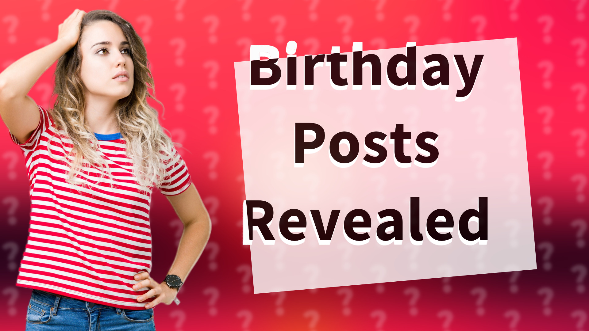 Birthday Posts Revealed