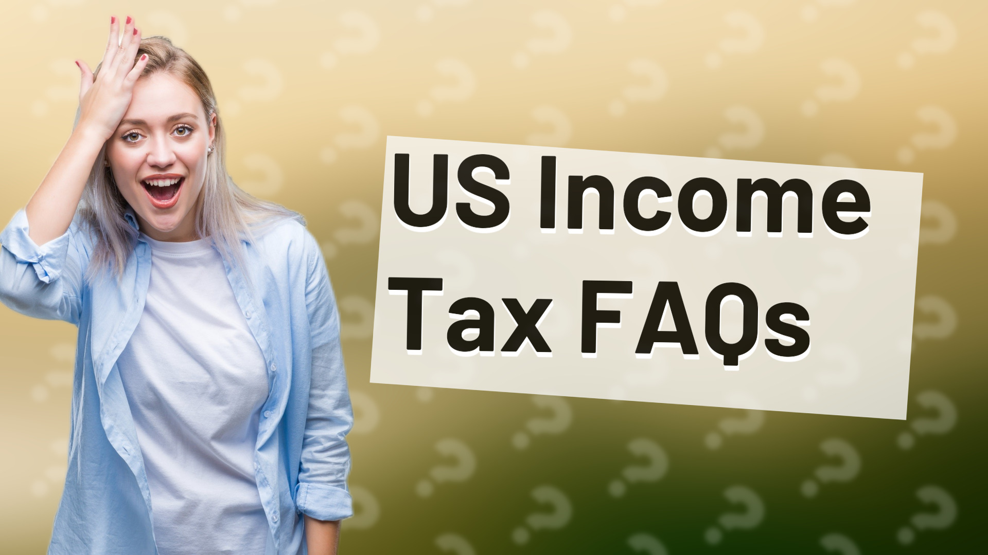 US Income Tax FAQs