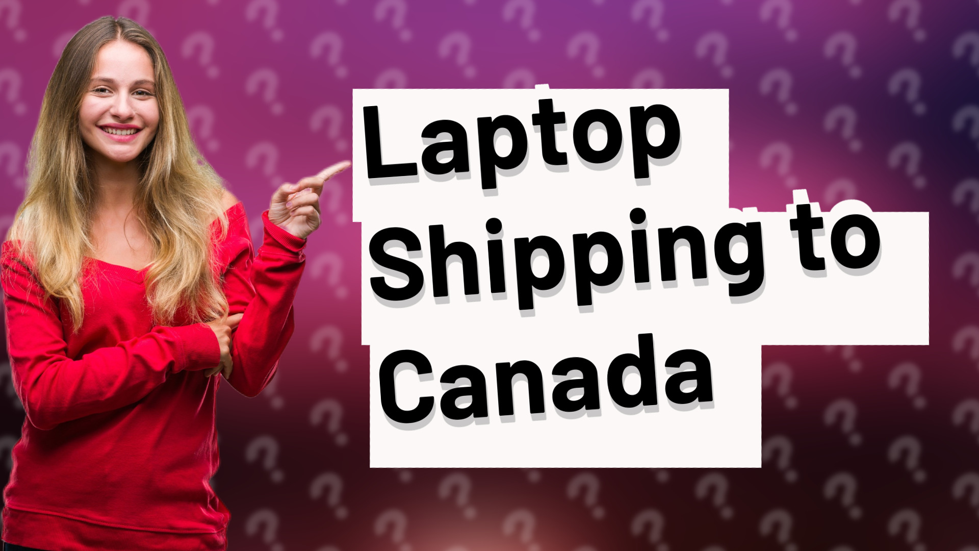 Laptop Shipping to Canada