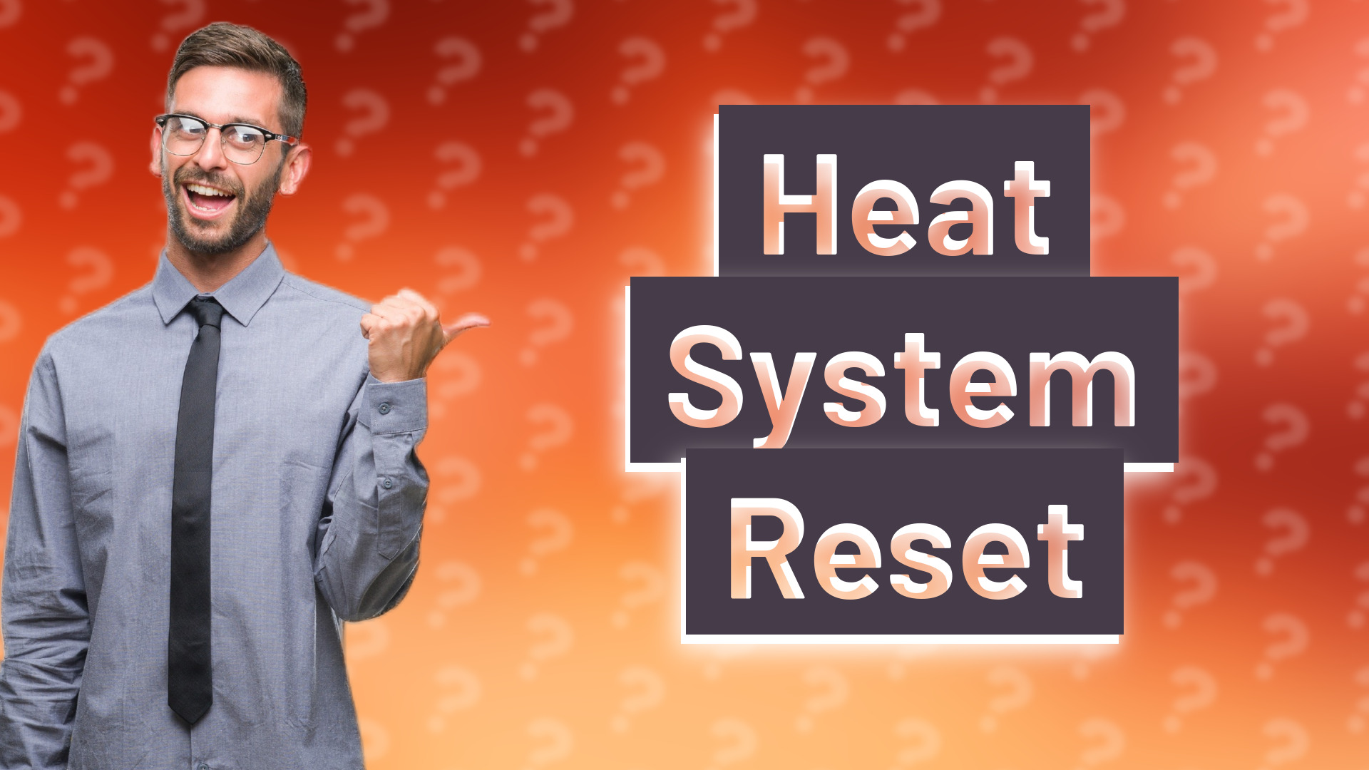 Heat System Reset