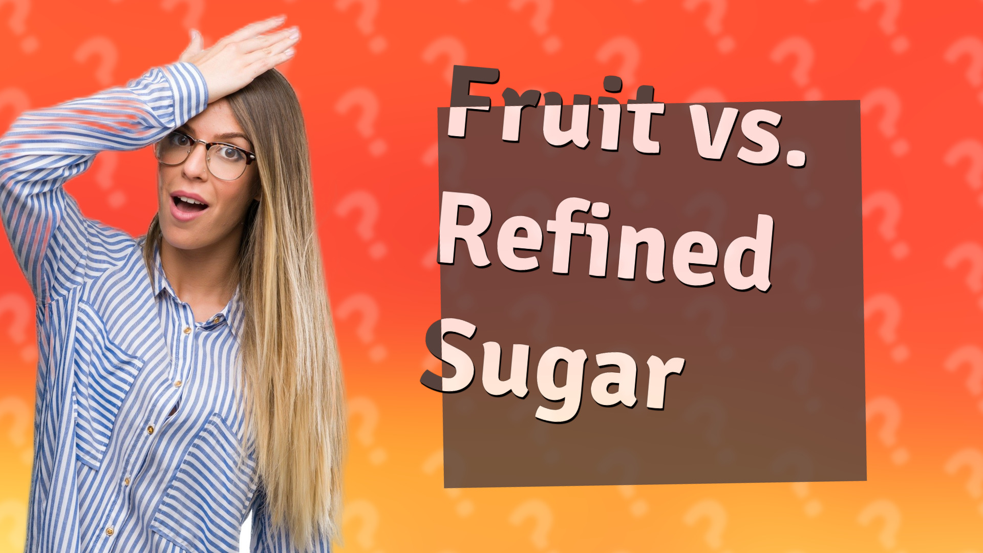 Fruit vs. Refined Sugar