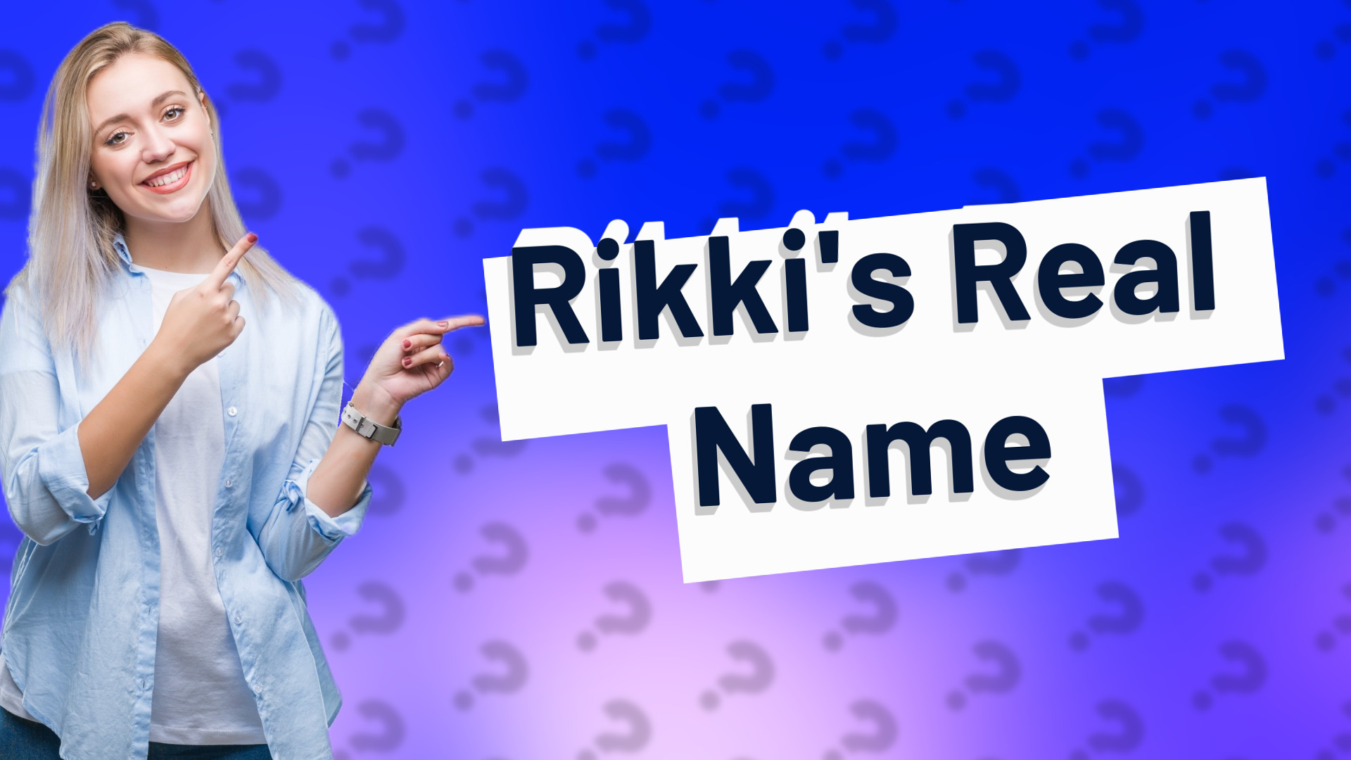 Rikki's Real Name