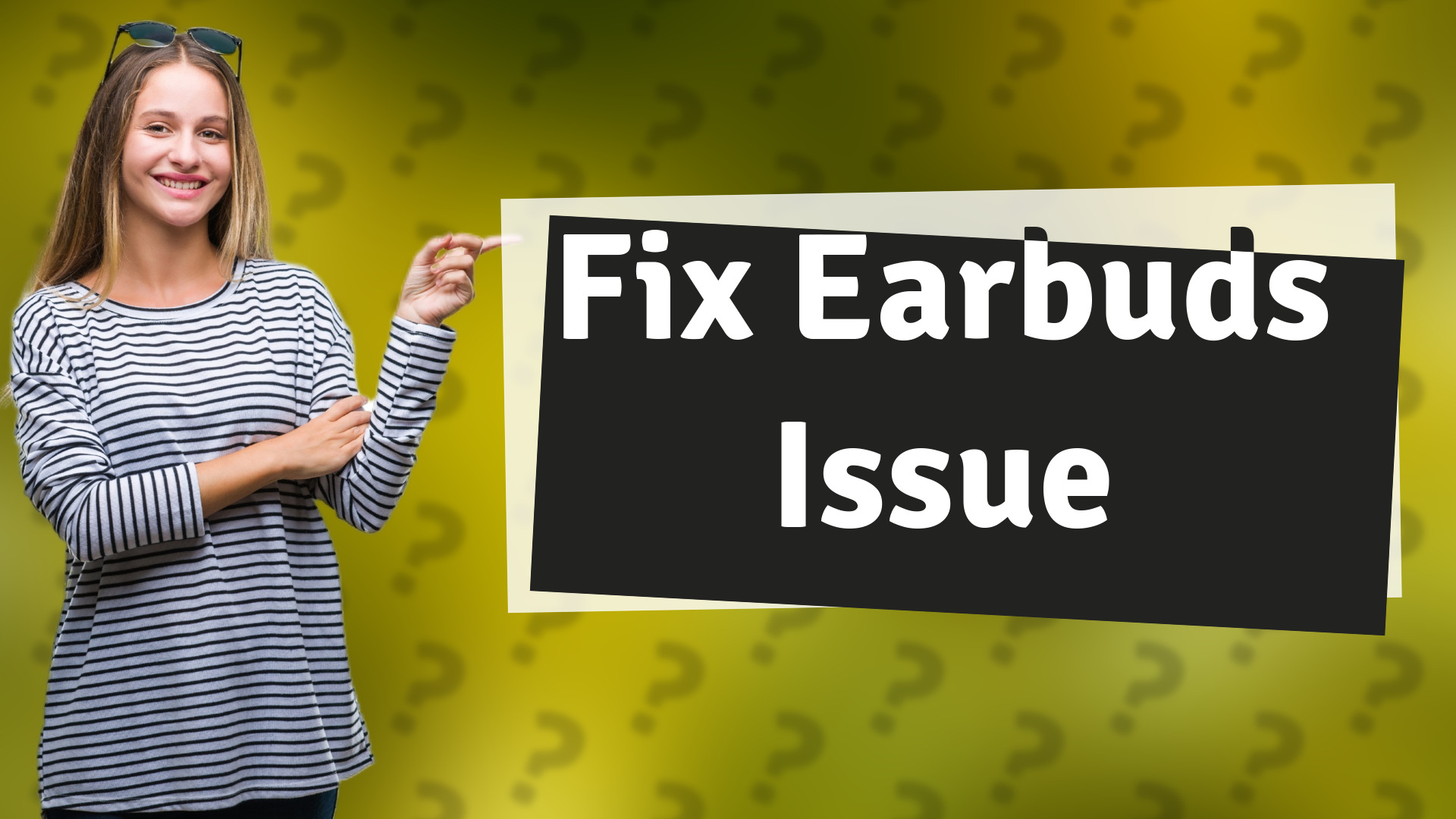 Fix Earbuds Issue