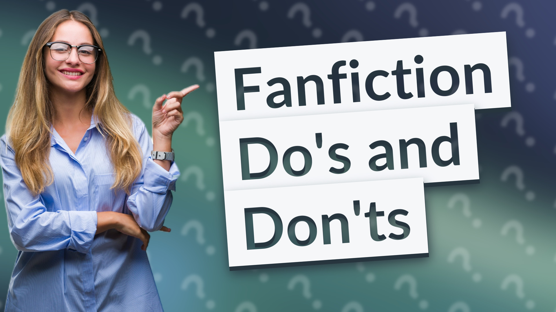 Fanfiction Do's and Don'ts