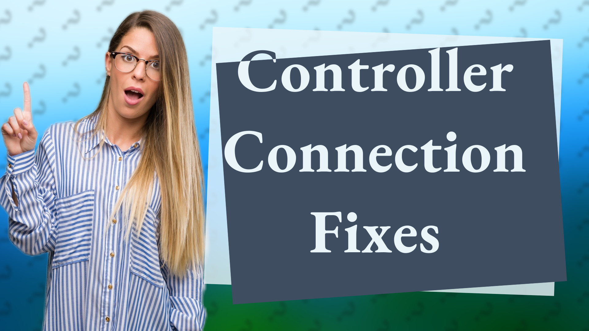Controller Connection Fixes