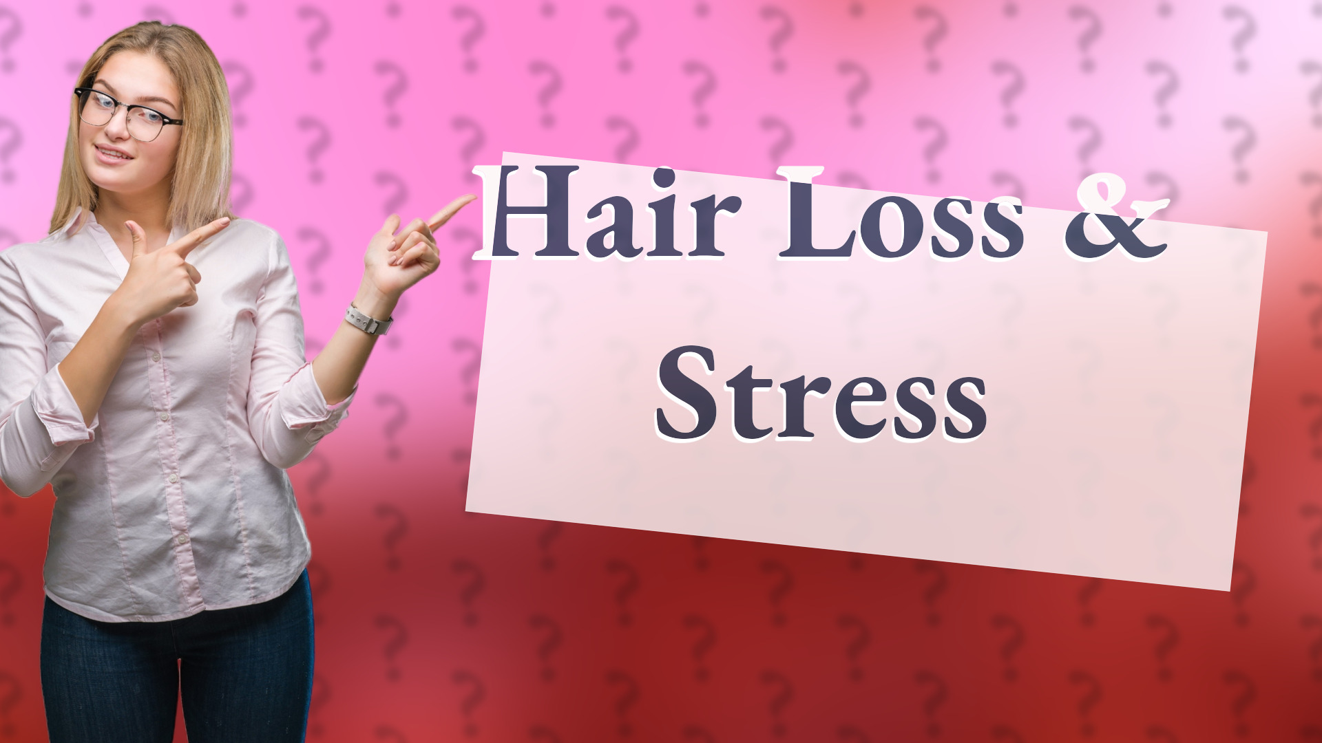 Hair Loss & Stress