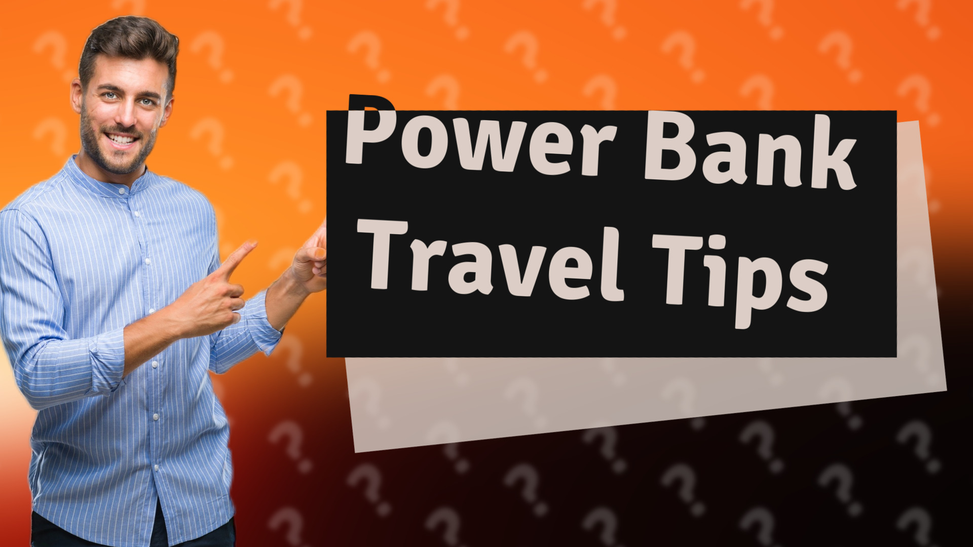 Power Bank Travel Tips