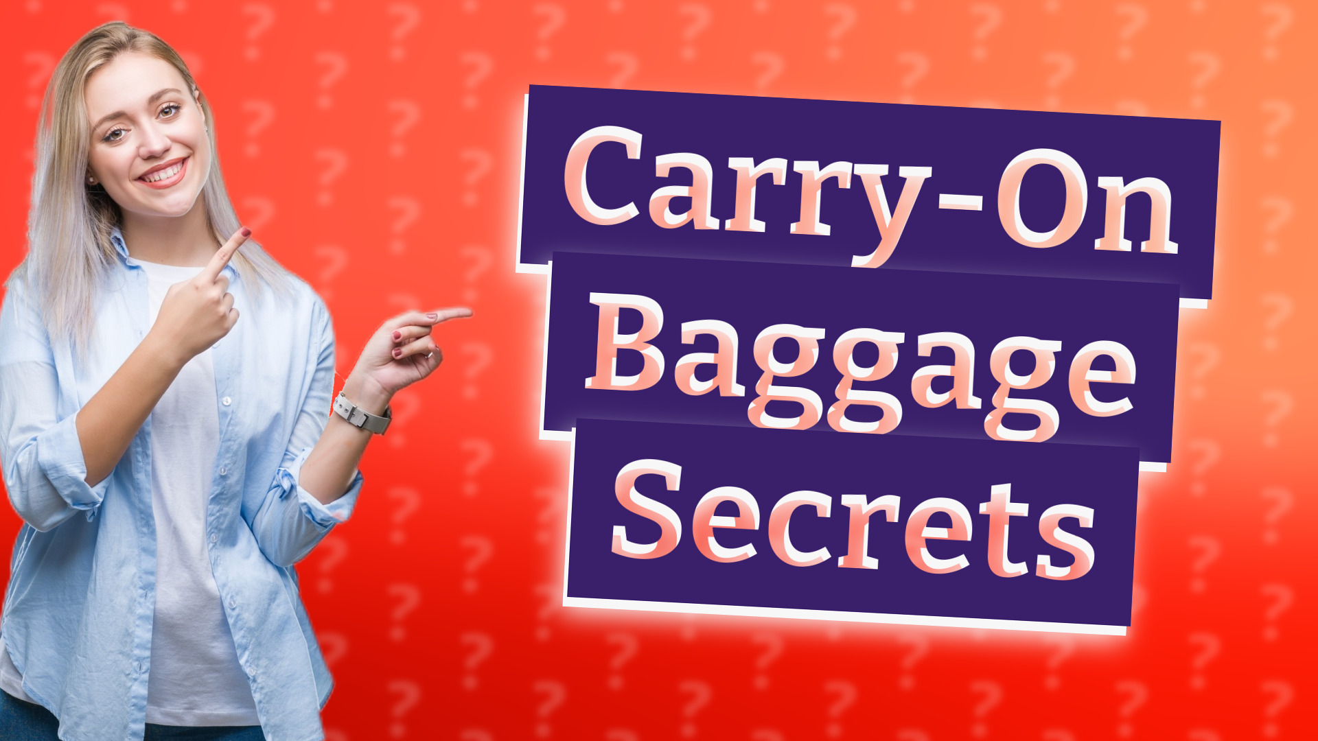 Carry-On Baggage Secrets