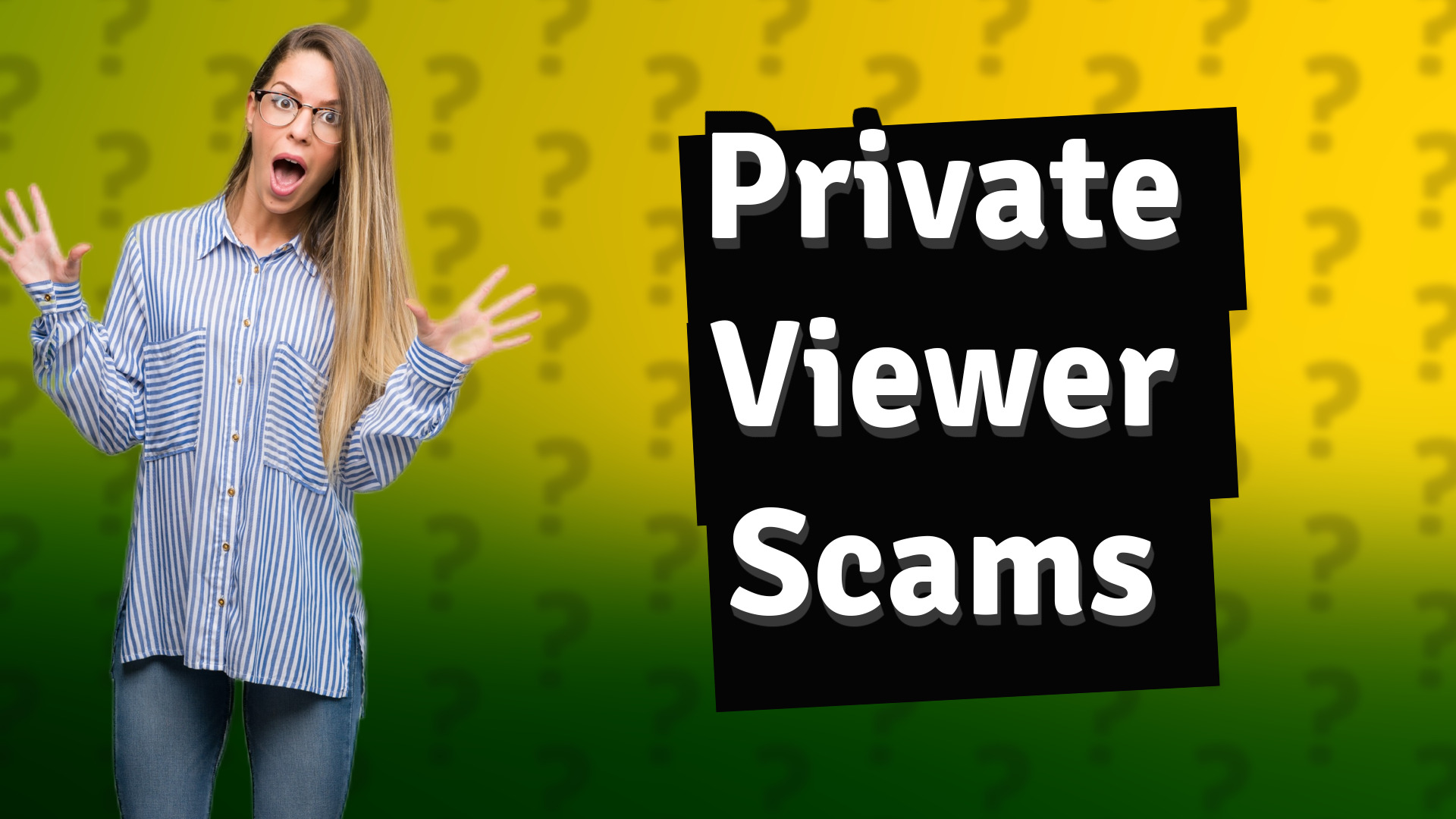 Private Viewer Scams