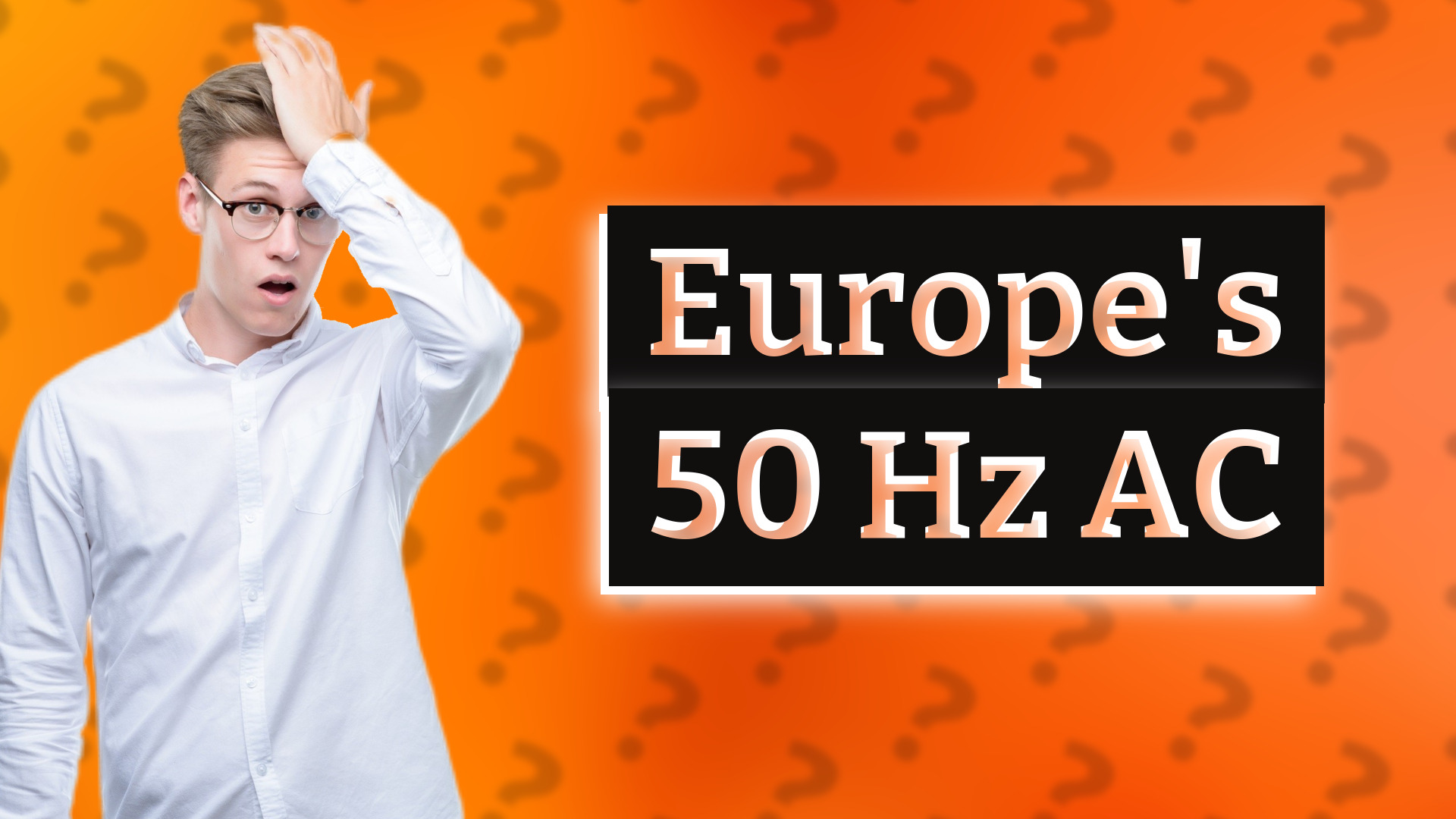 Europe's 50 Hz AC