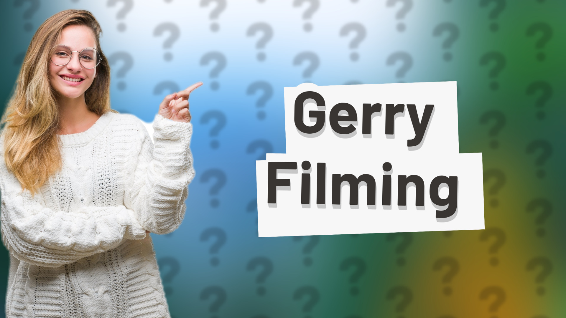 Gerry Filming