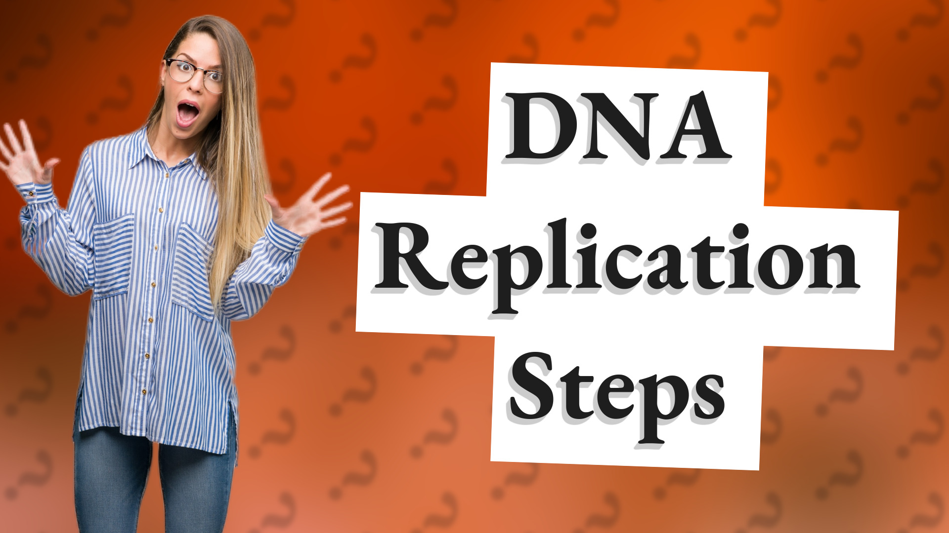 DNA Replication Steps