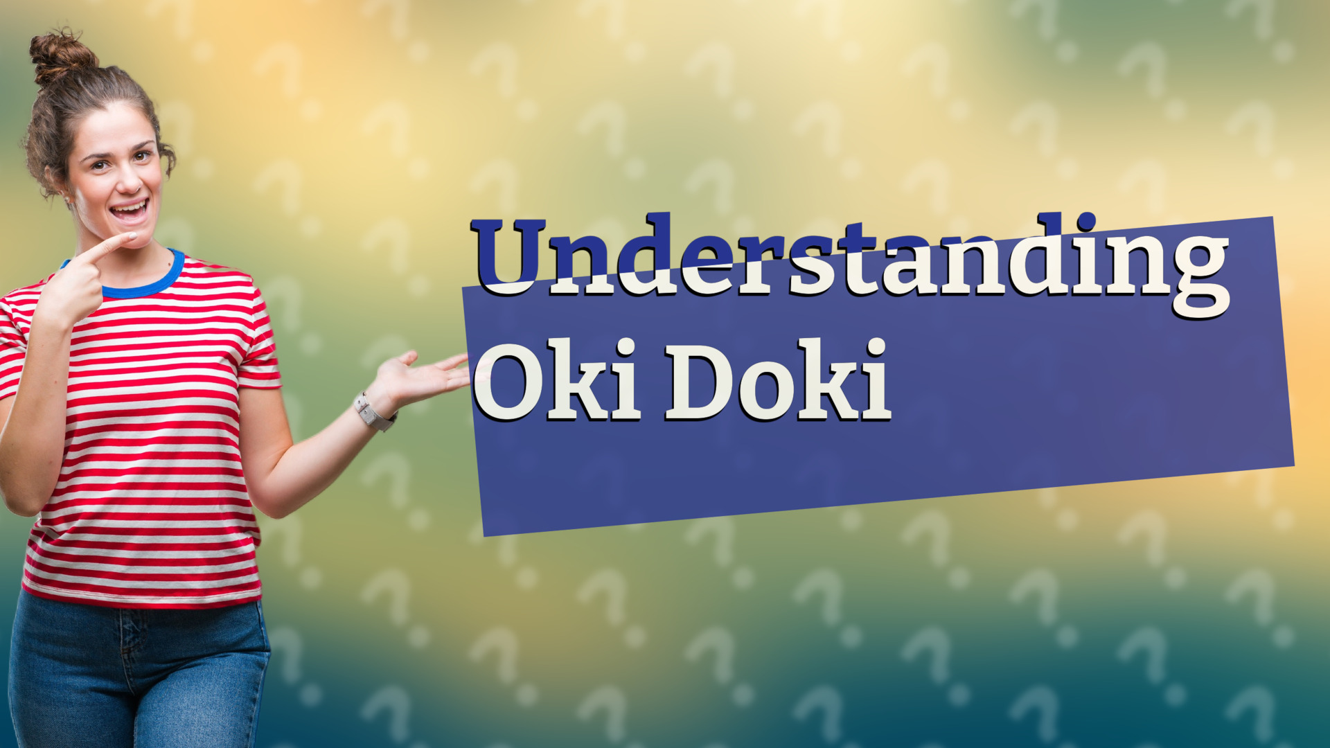Understanding Oki Doki