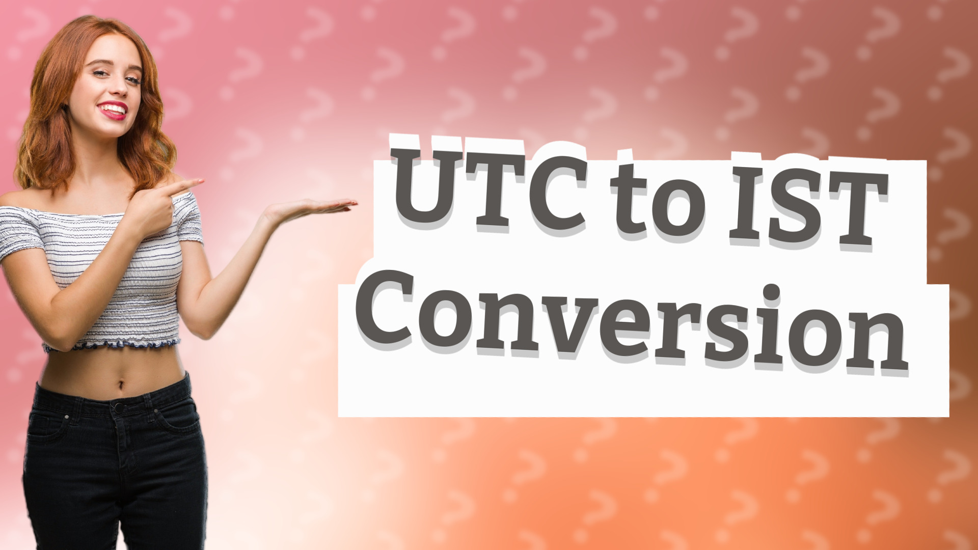 UTC to IST Conversion