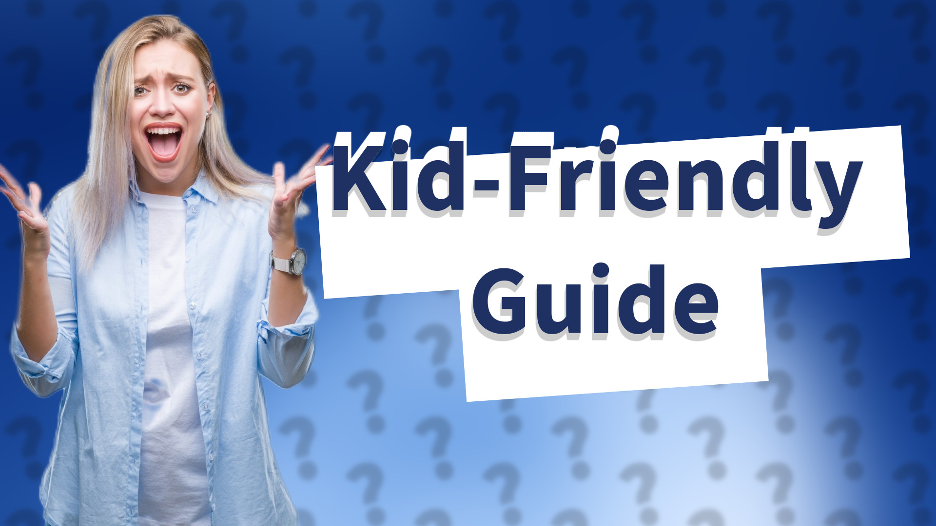 Kid-Friendly Guide