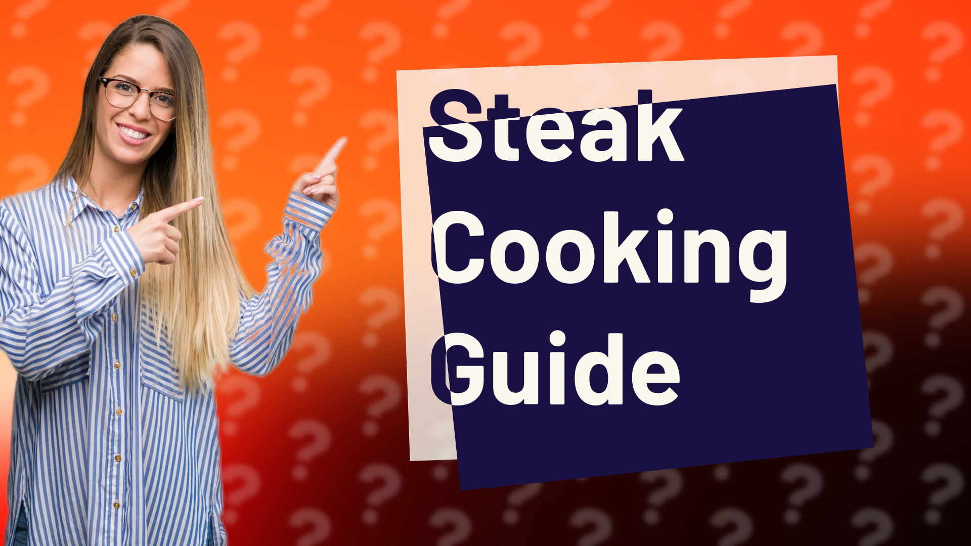 Steak Cooking Guide