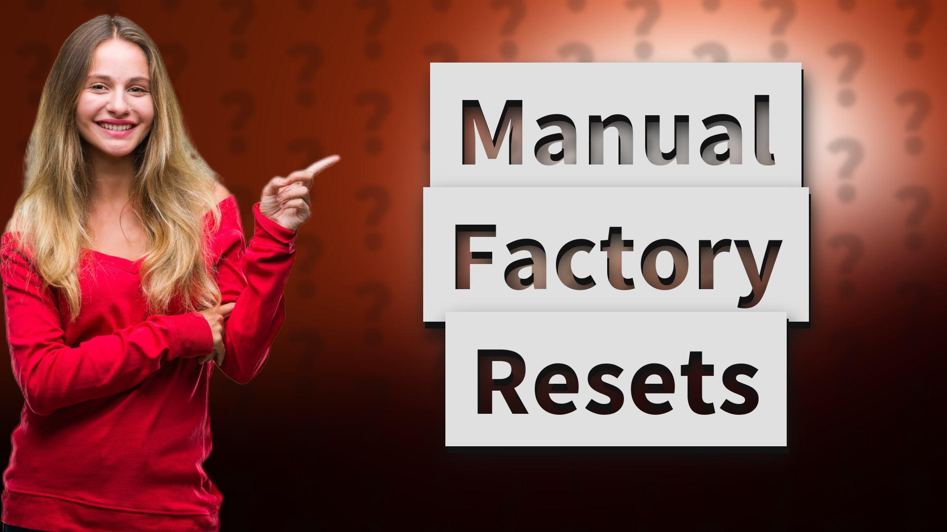 Manual Factory Resets