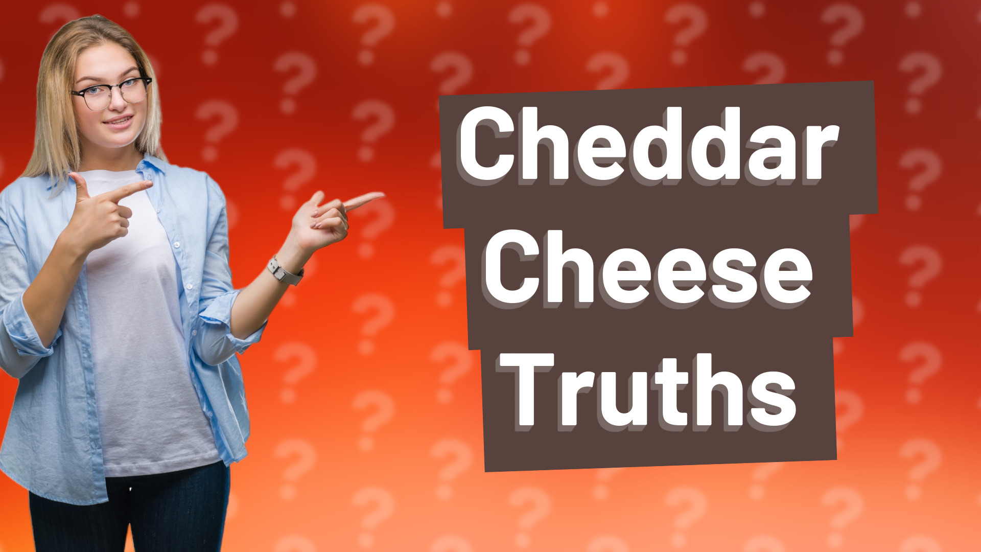 Cheddar Cheese Truths