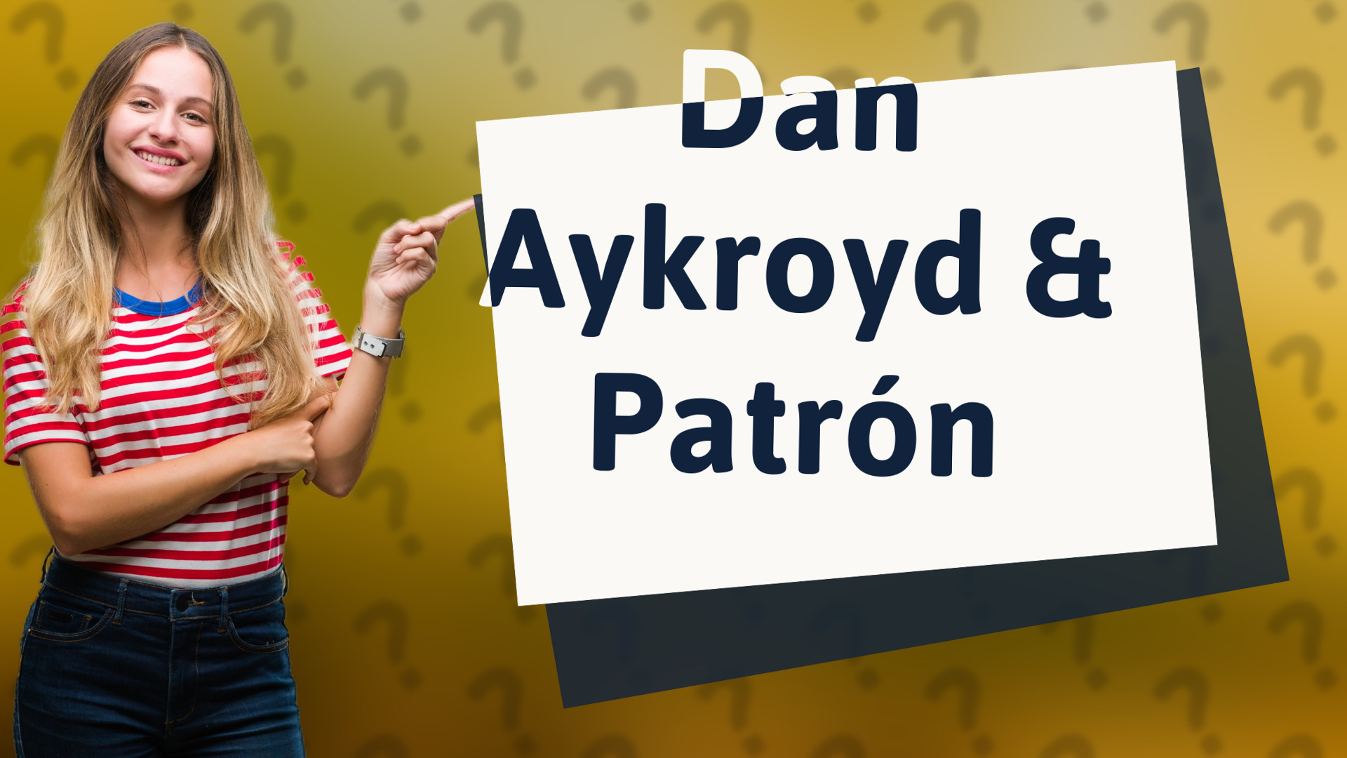 Dan Aykroyd & Patrón