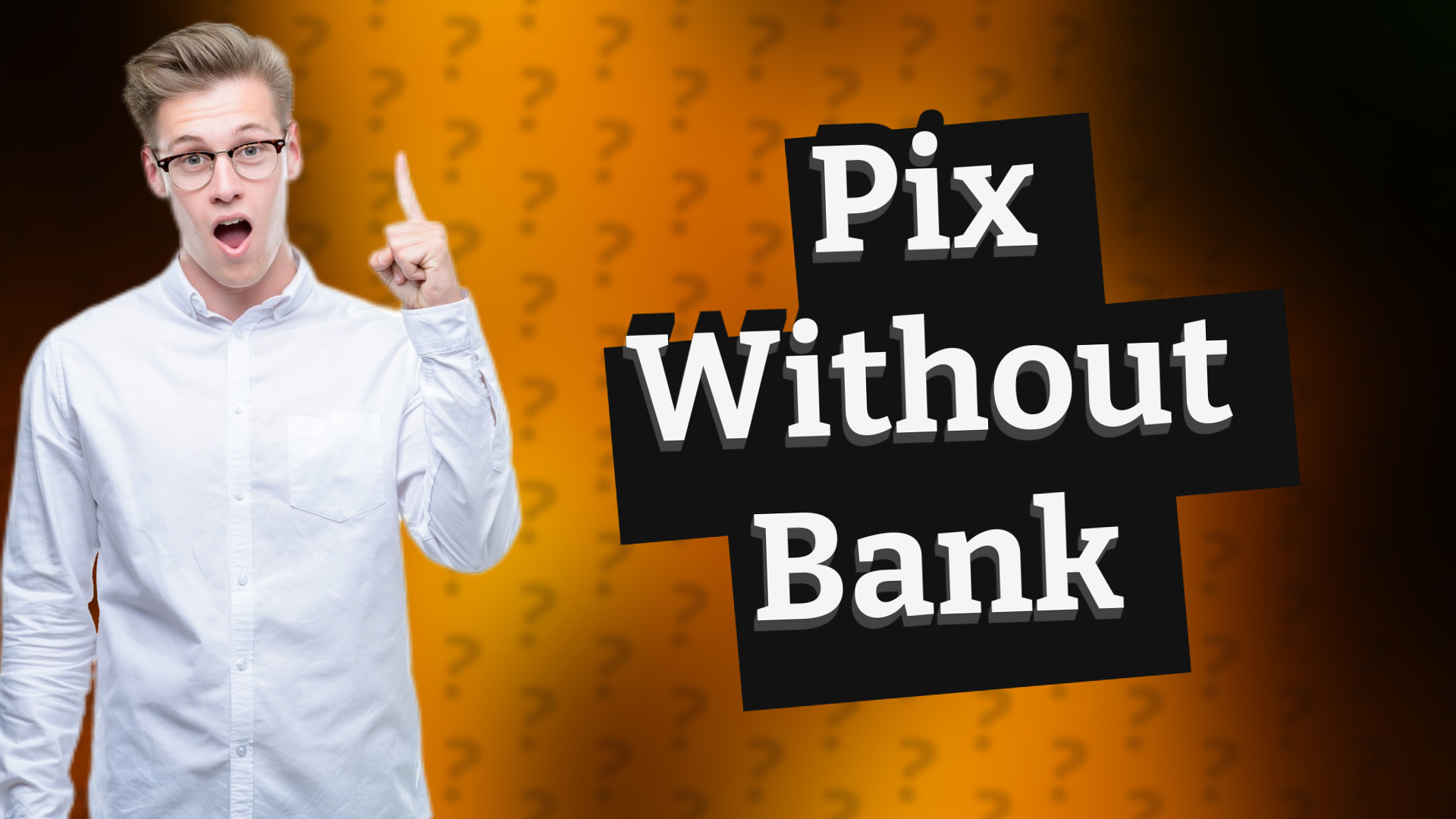 Pix Without Bank
