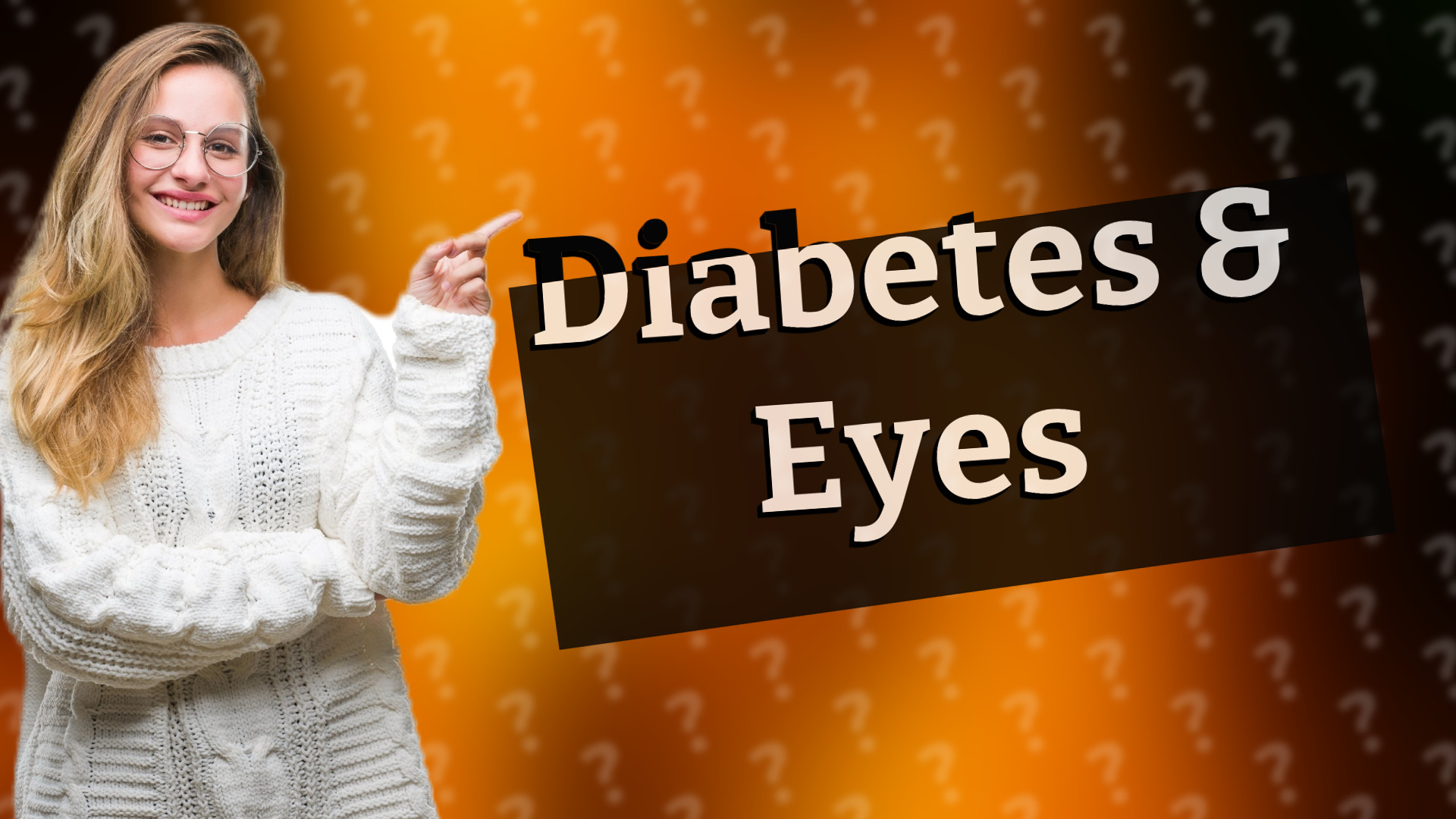 Diabetes & Eyes