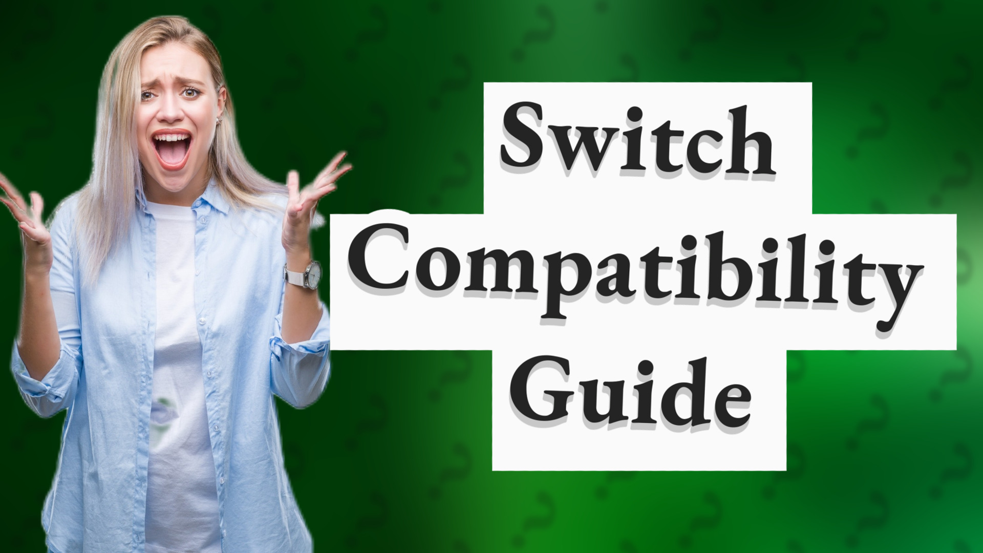 Switch Compatibility Guide