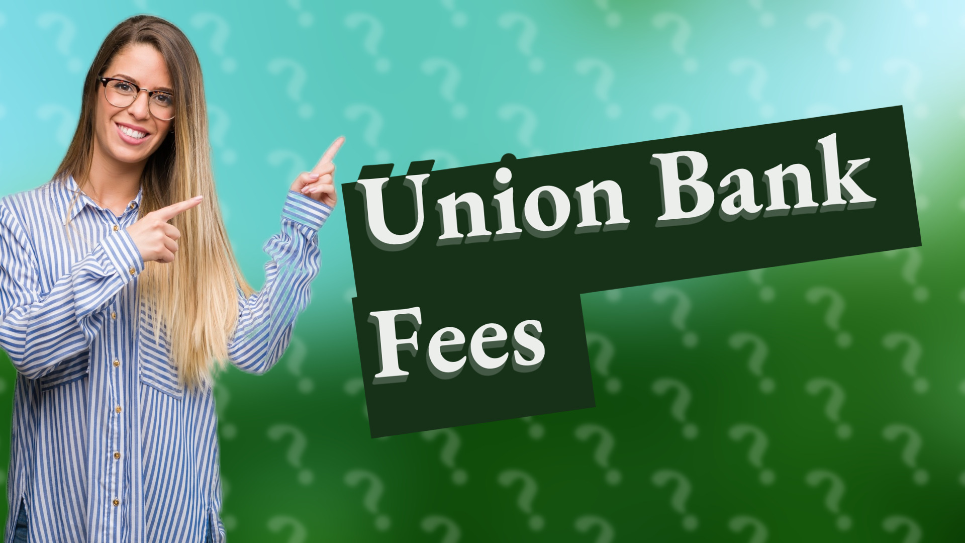 Union Bank Fees