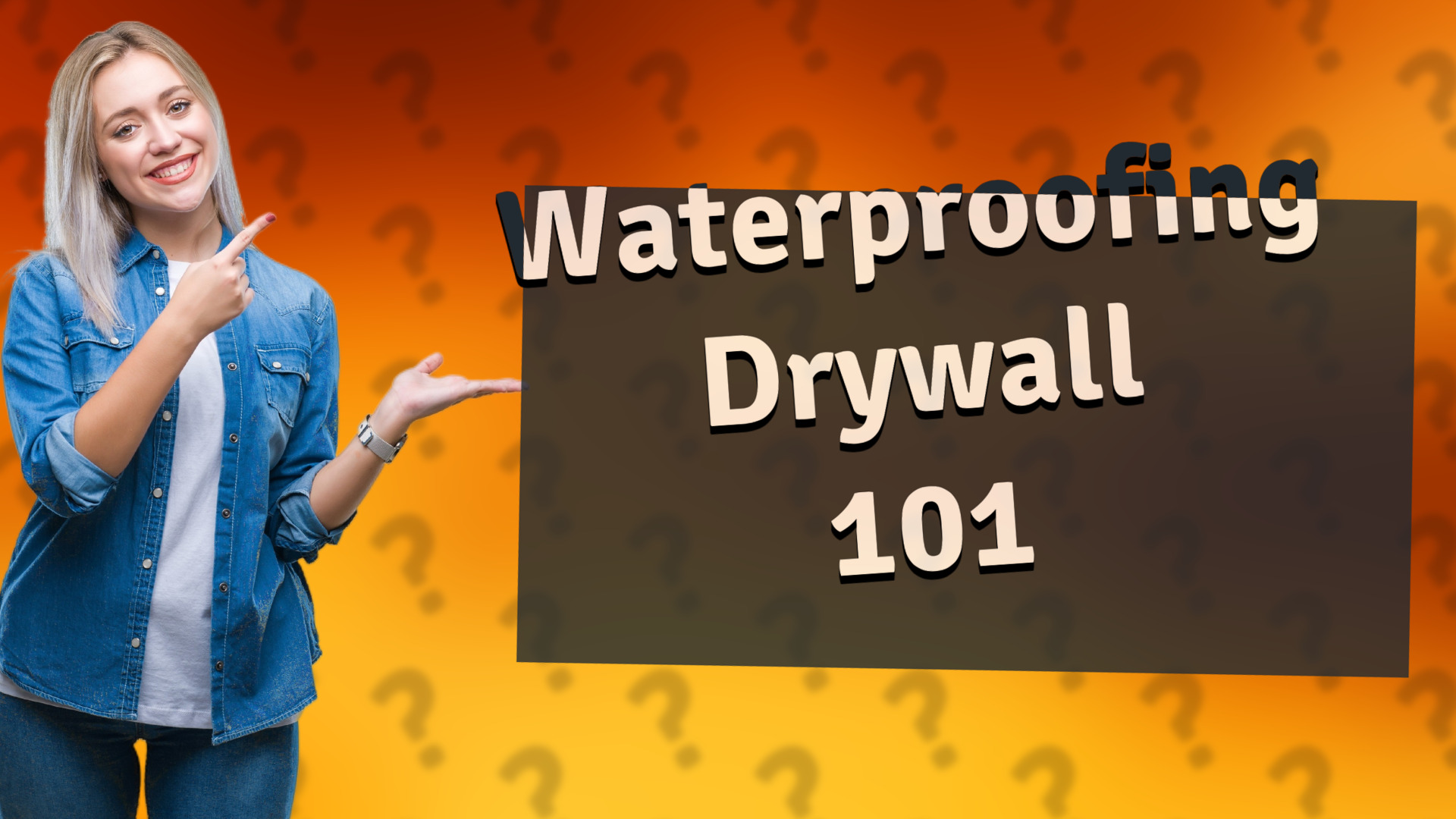 Waterproofing Drywall 101
