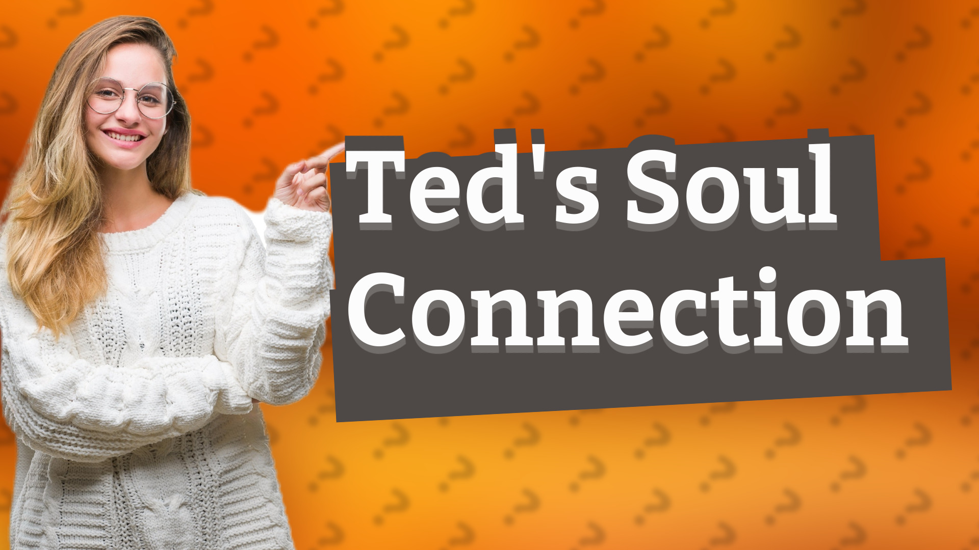 Ted's Soul Connection