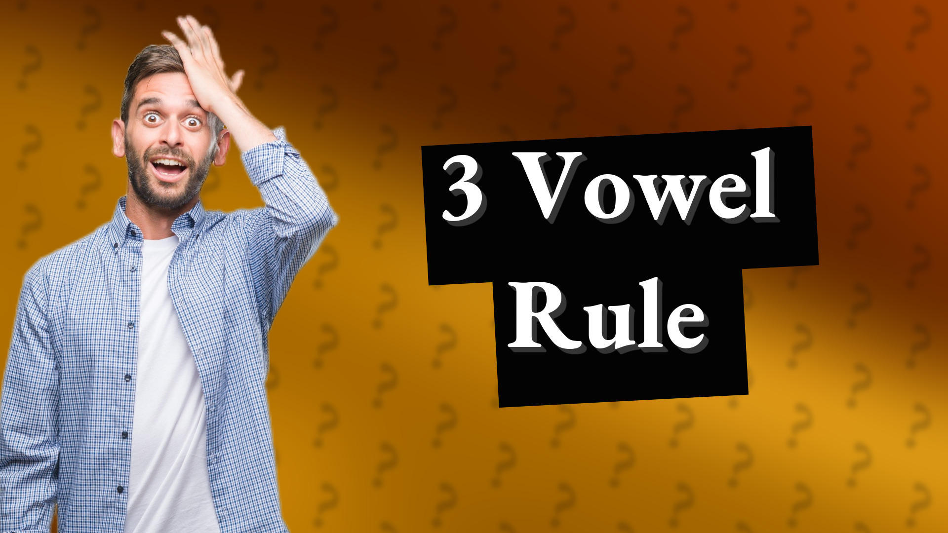 3 Vowel Rule