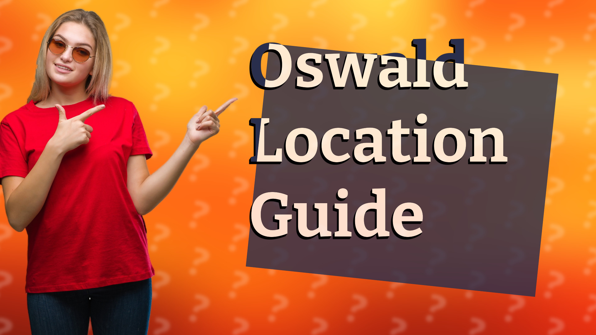 Oswald Location Guide