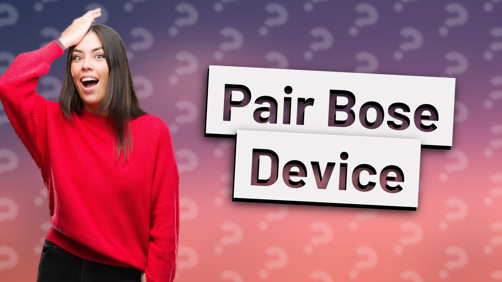 Pair Bose Device