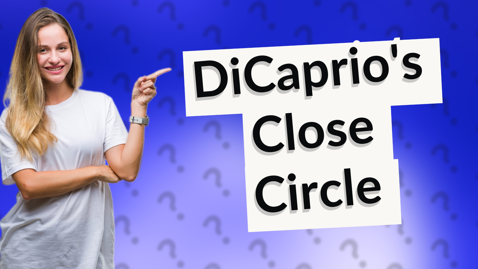 DiCaprio's Close Circle